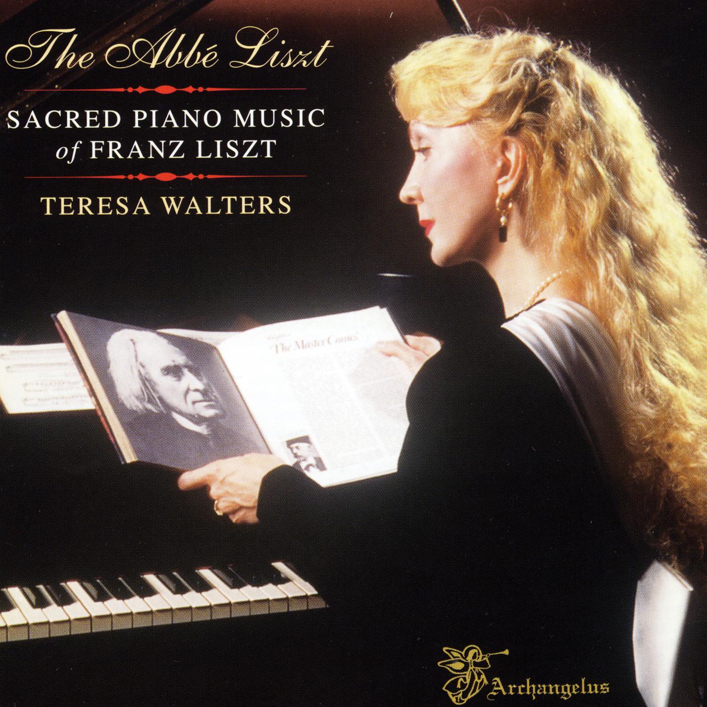 The Abbe Liszt Sacred Piano Music of Franz Liszt