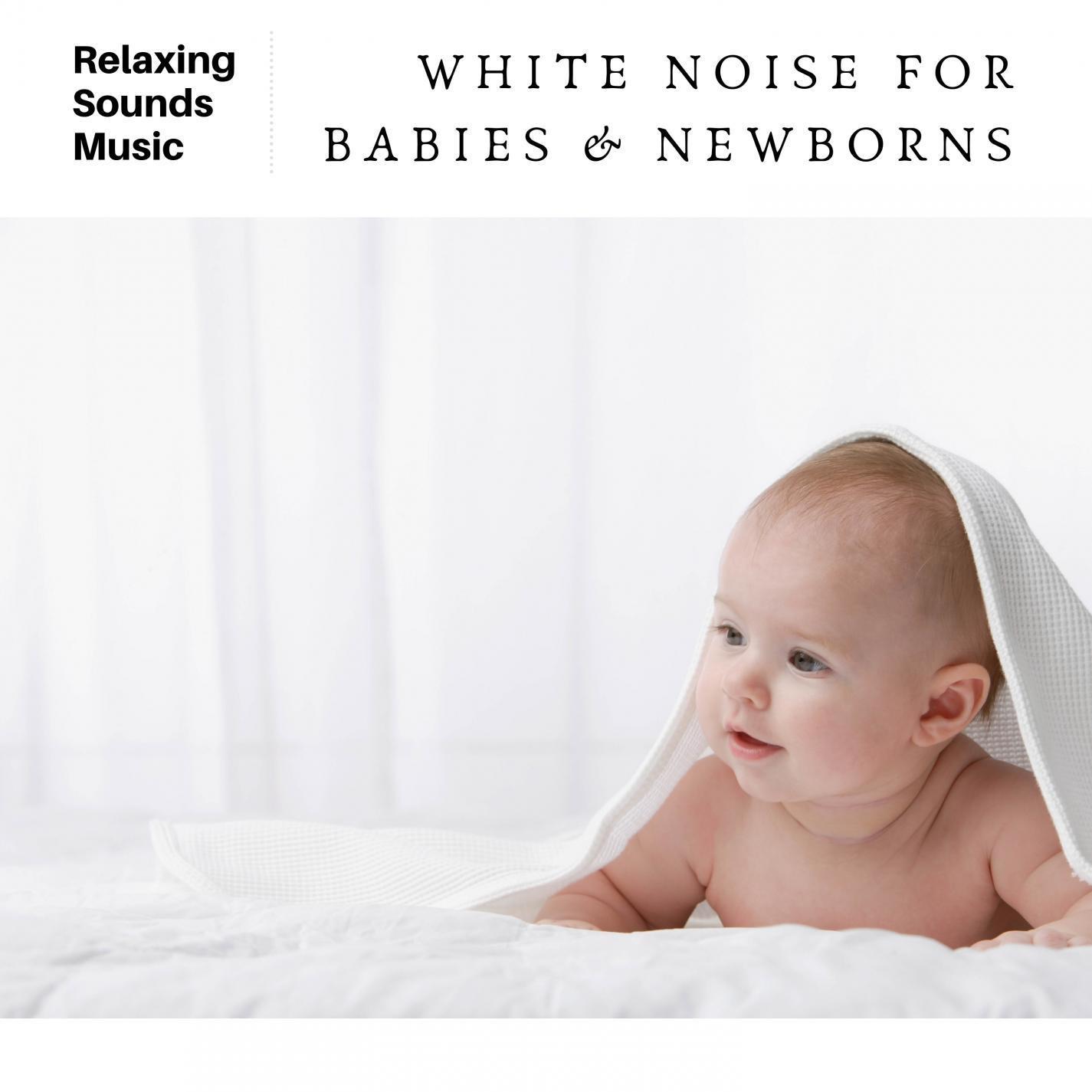 White Noise for Babies and Newborns