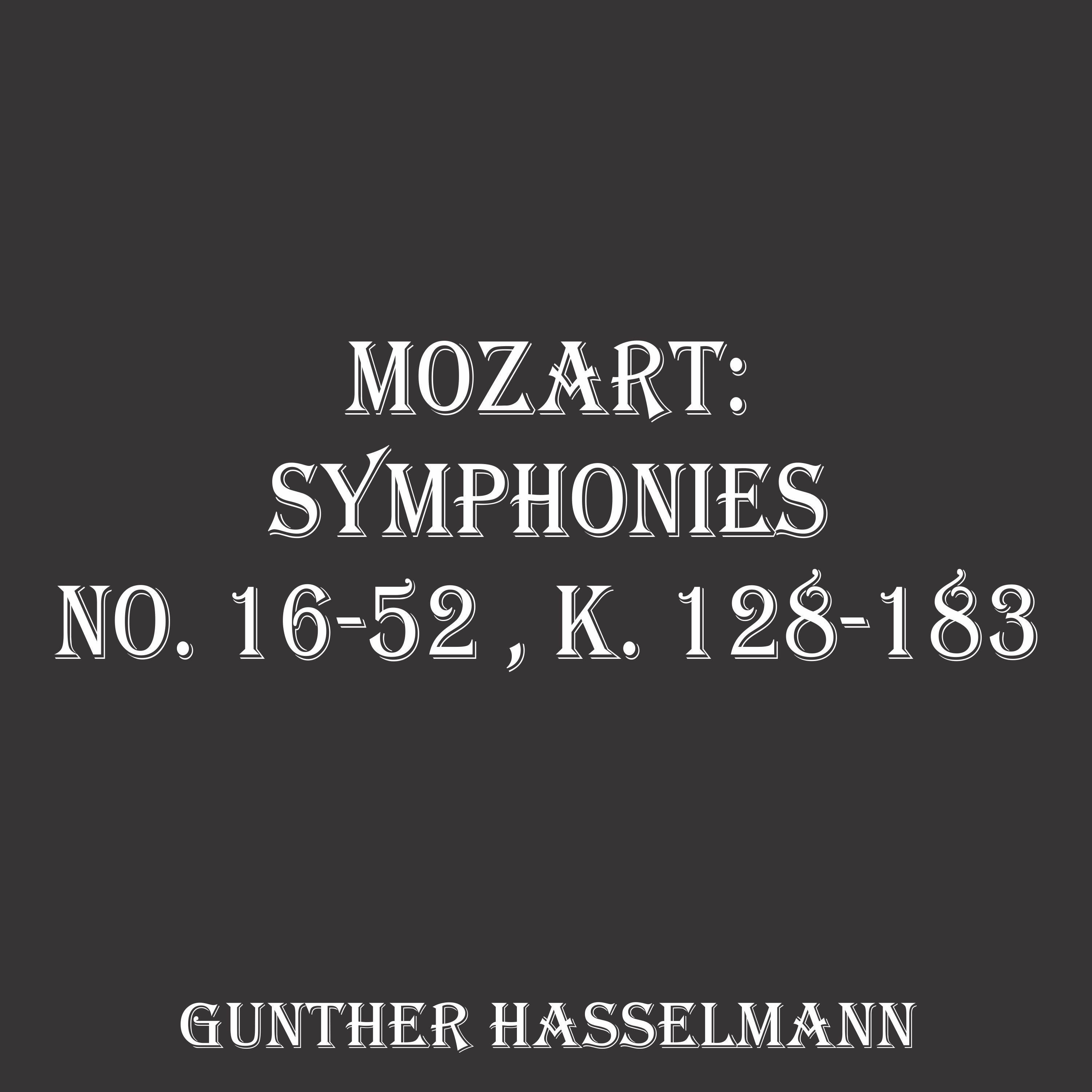 Mozart: Symphonies No. 16-52, K. 128-183