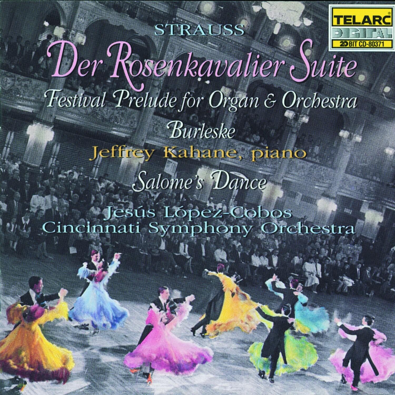 Strauss: Der Rosenkavalier Suite, Festival Prelude For Organ And Orchestra, Burleske & Salome's Dance