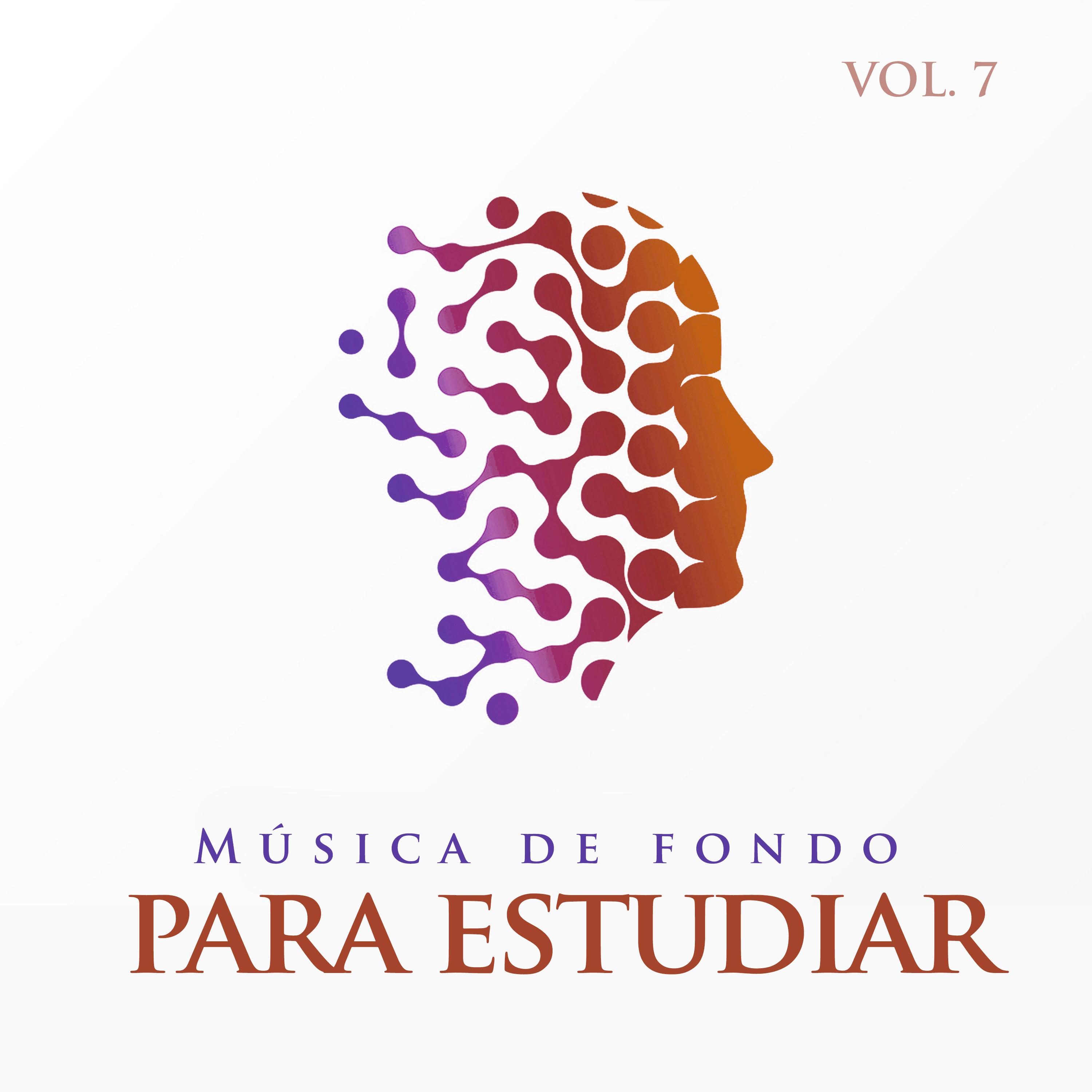 Mu sica de fondo para estudiar: Mu sica relajante para leer, mu sica de estudio instrumental y mu sica tranquila para un enfoque profundo y concentracio n, Vol. 7