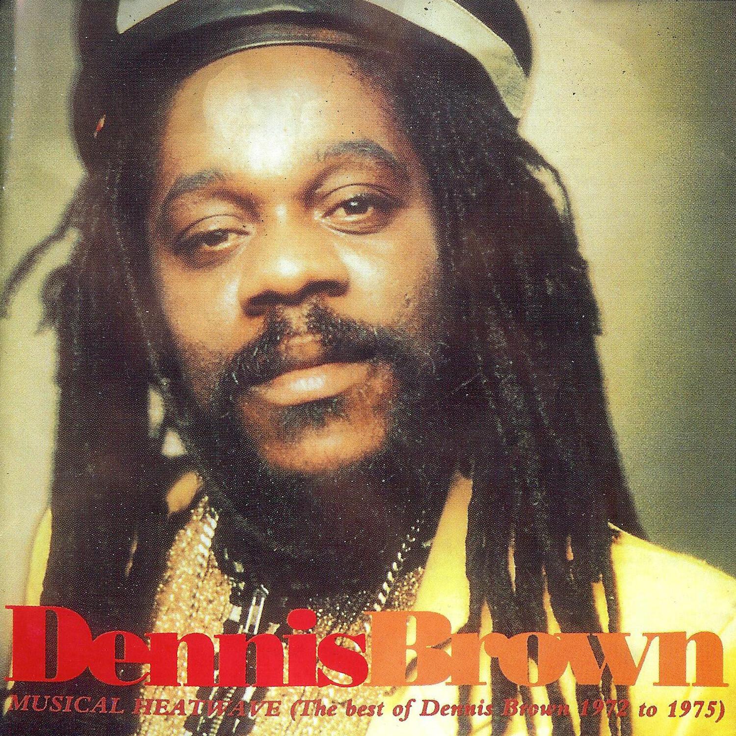 Musical Heatwave, The Best of Dennis Brown 1972-1975