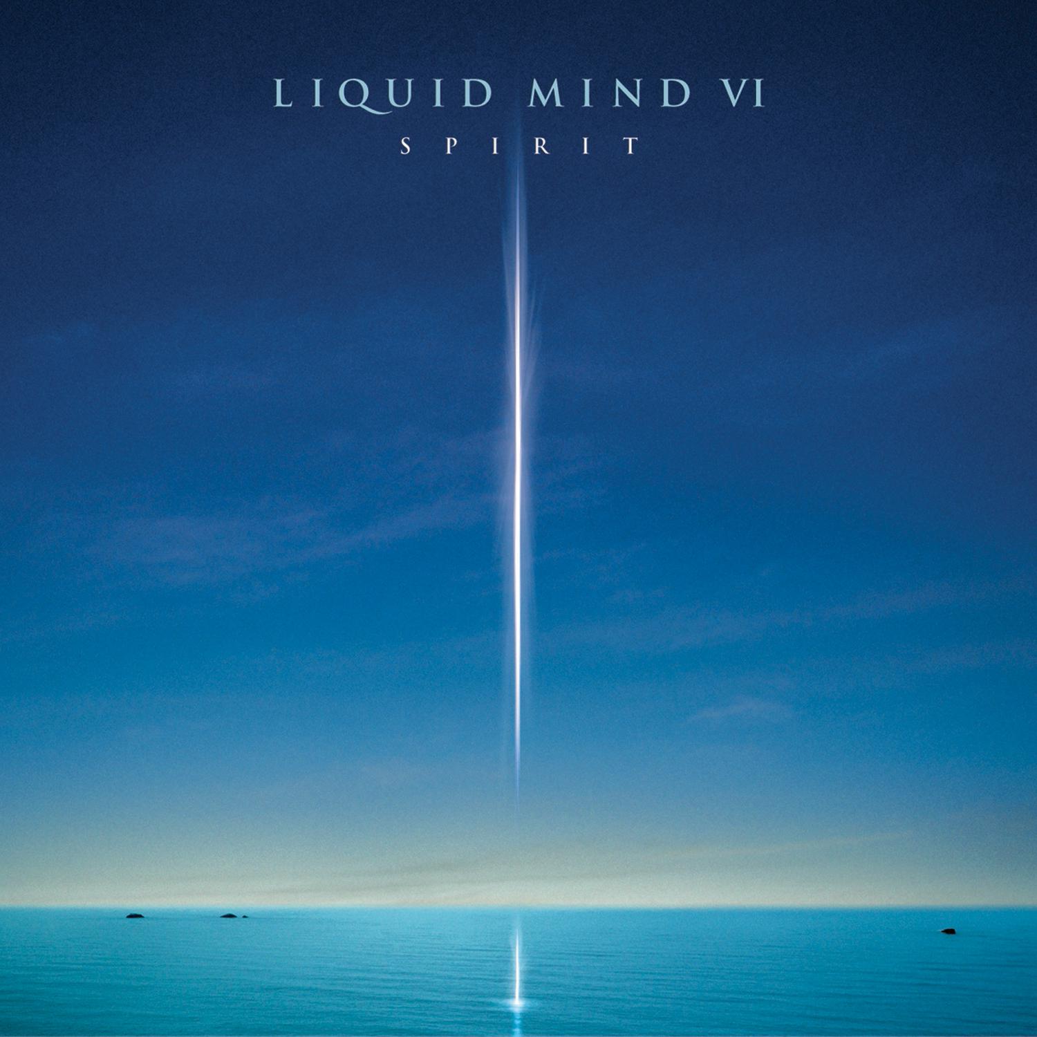 Liquid Mind VI: Spirit