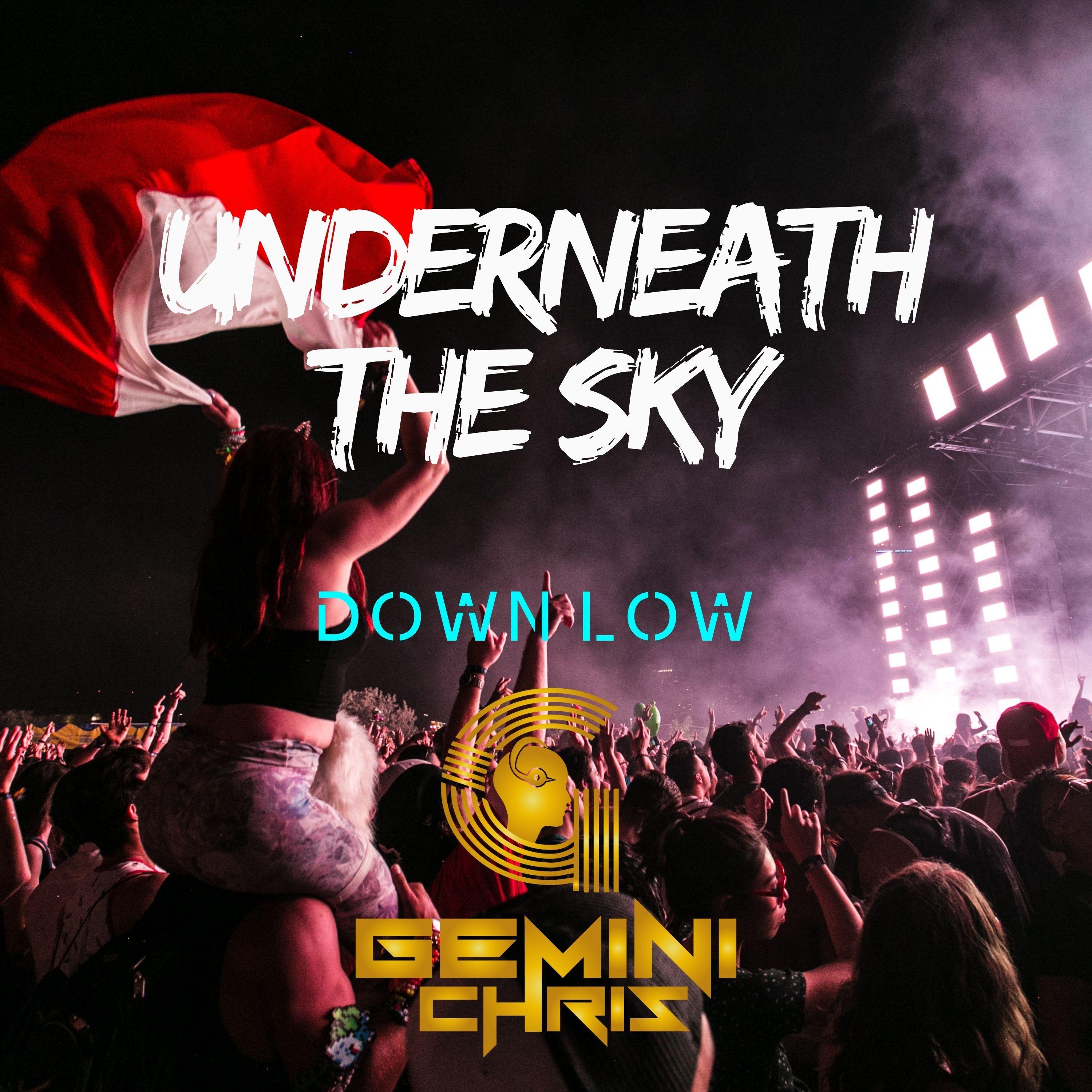 Underneath the Sky / Down Low