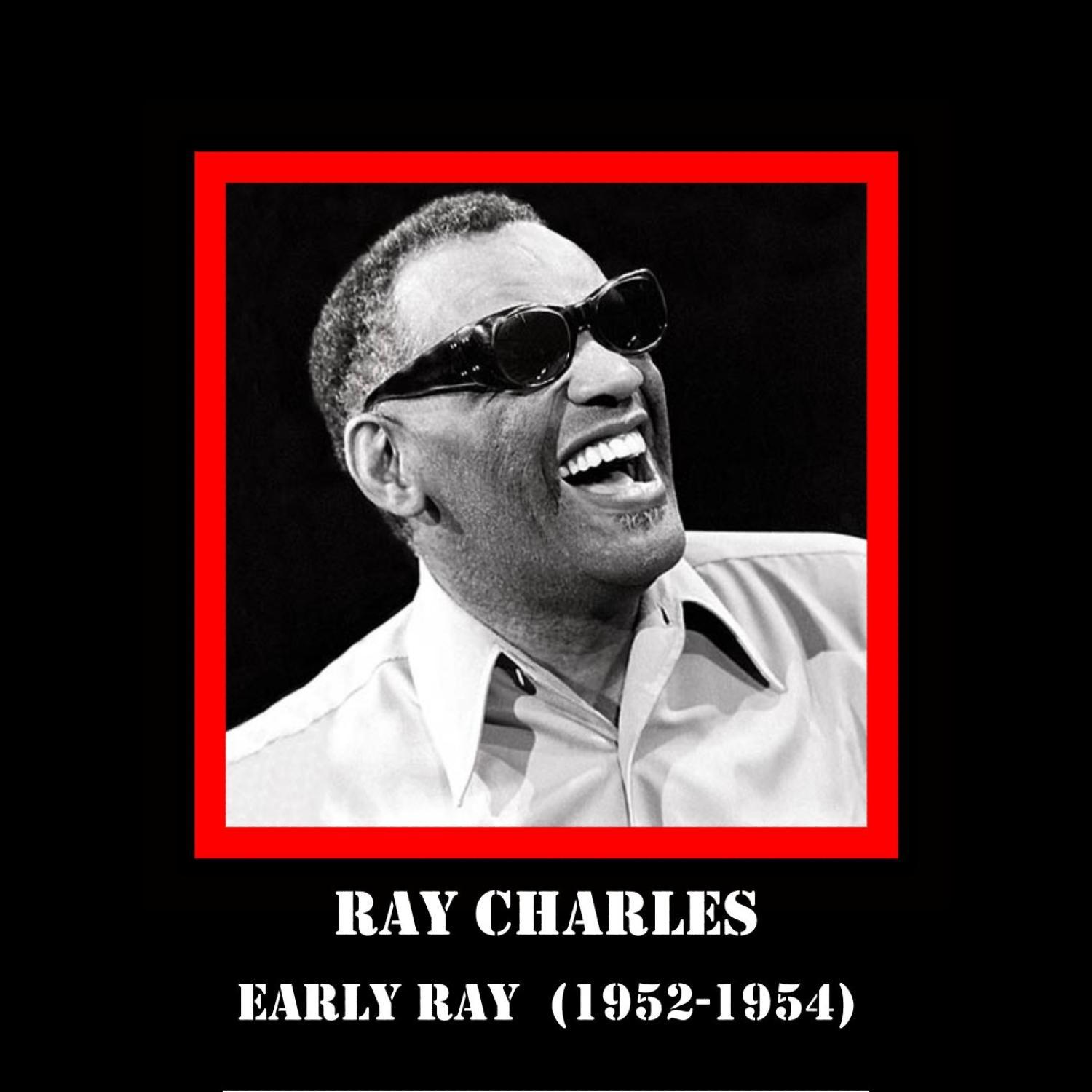 Early Ray (1952-1954)
