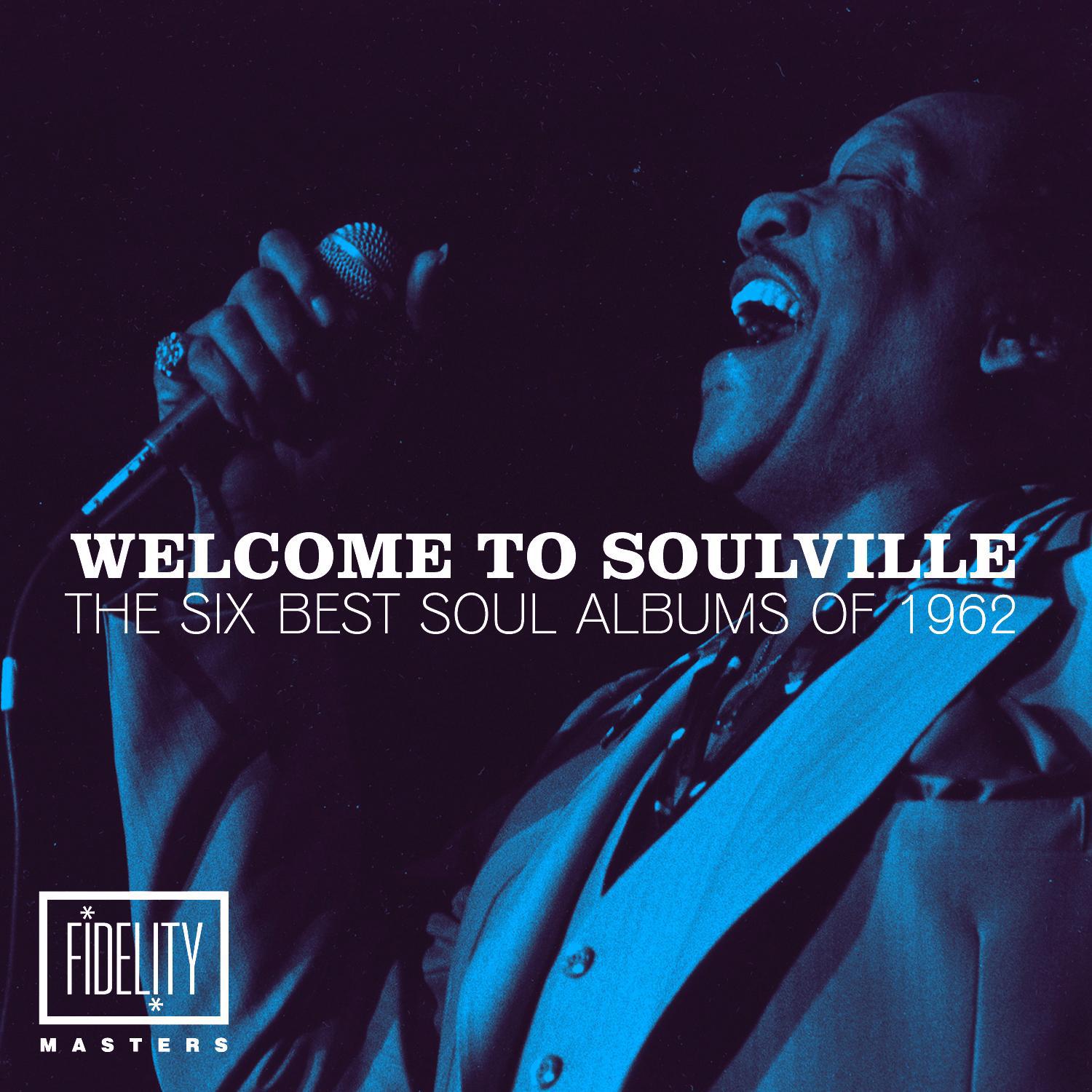 Welcome to Soulville - The Six Best Soul Albums and Top 20 Singles of 1962