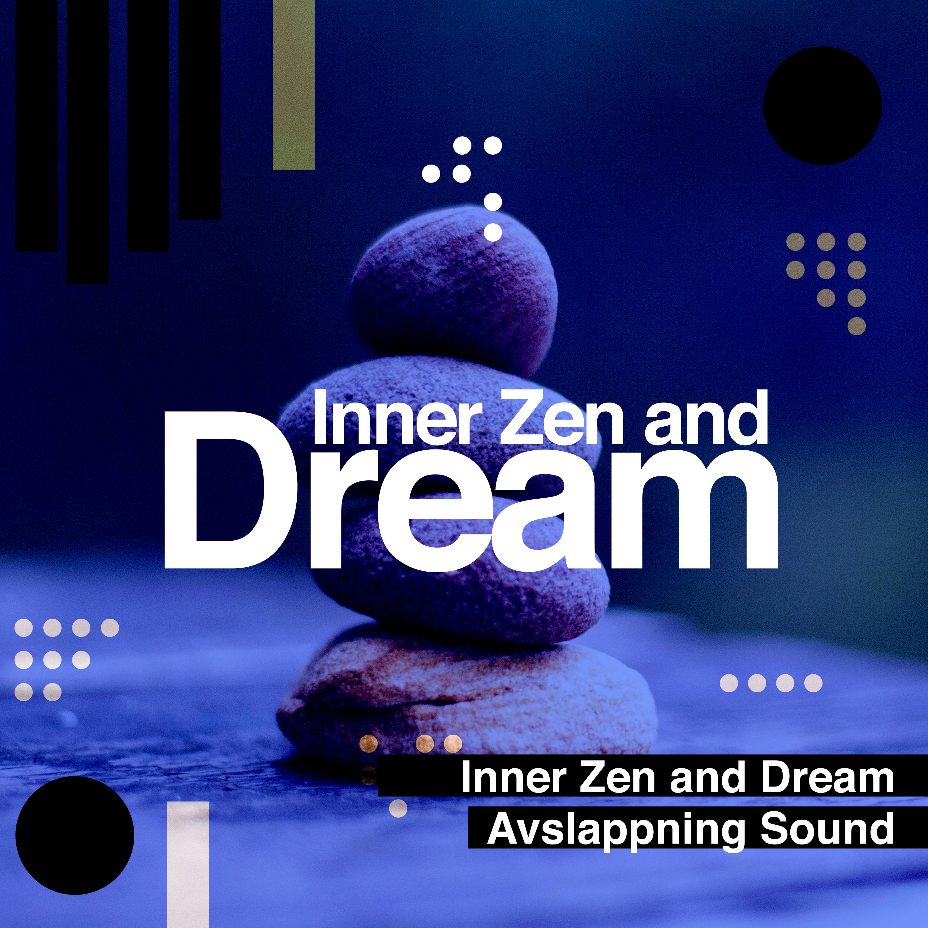 Inner Zen and Dream