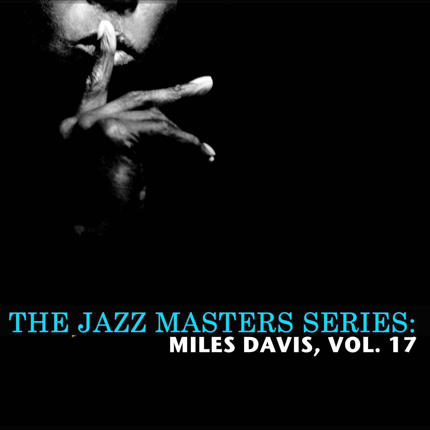 The Jazz Masters Series: Miles Davis, Vol. 17