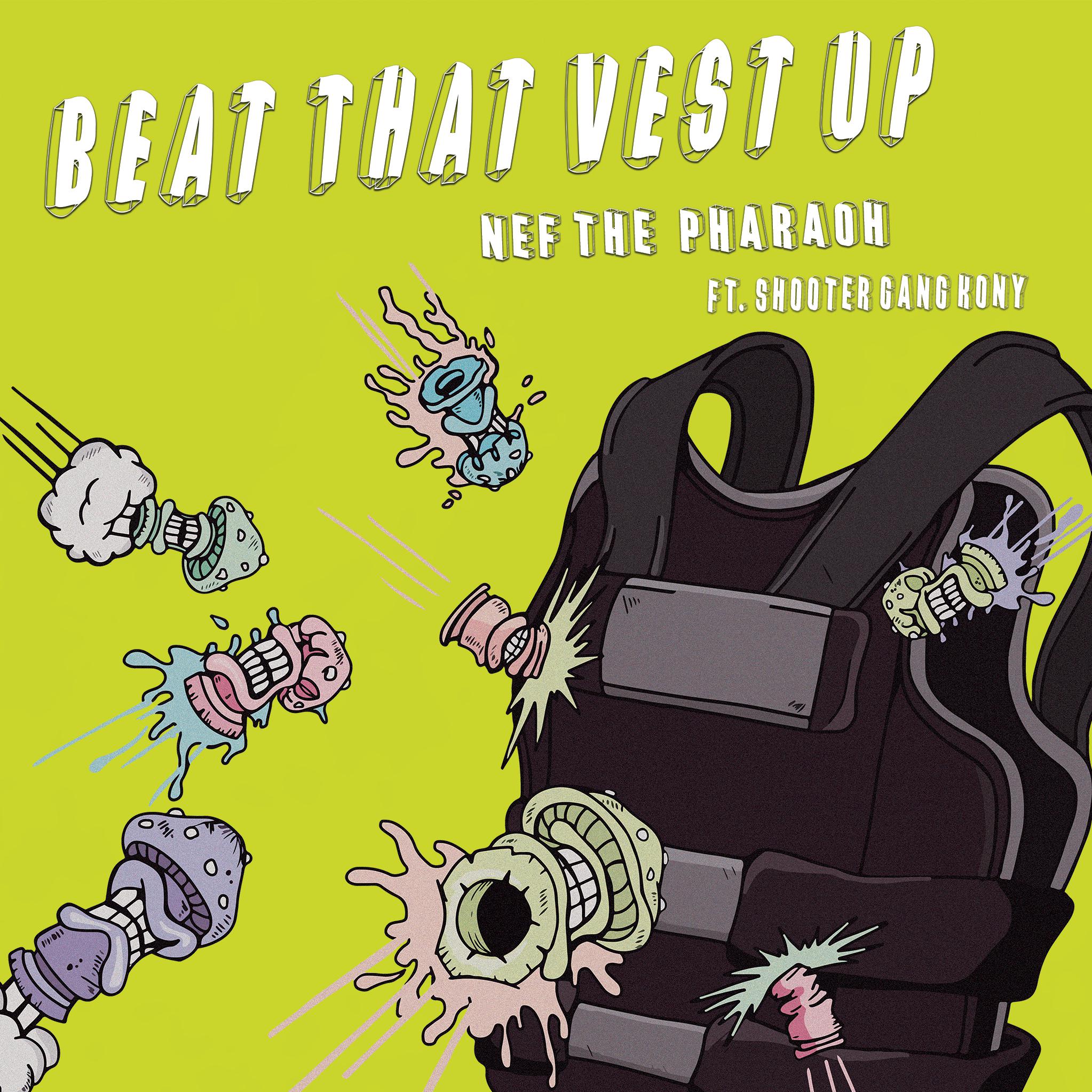Beat That Vest Up (feat. Shootergang Kony)