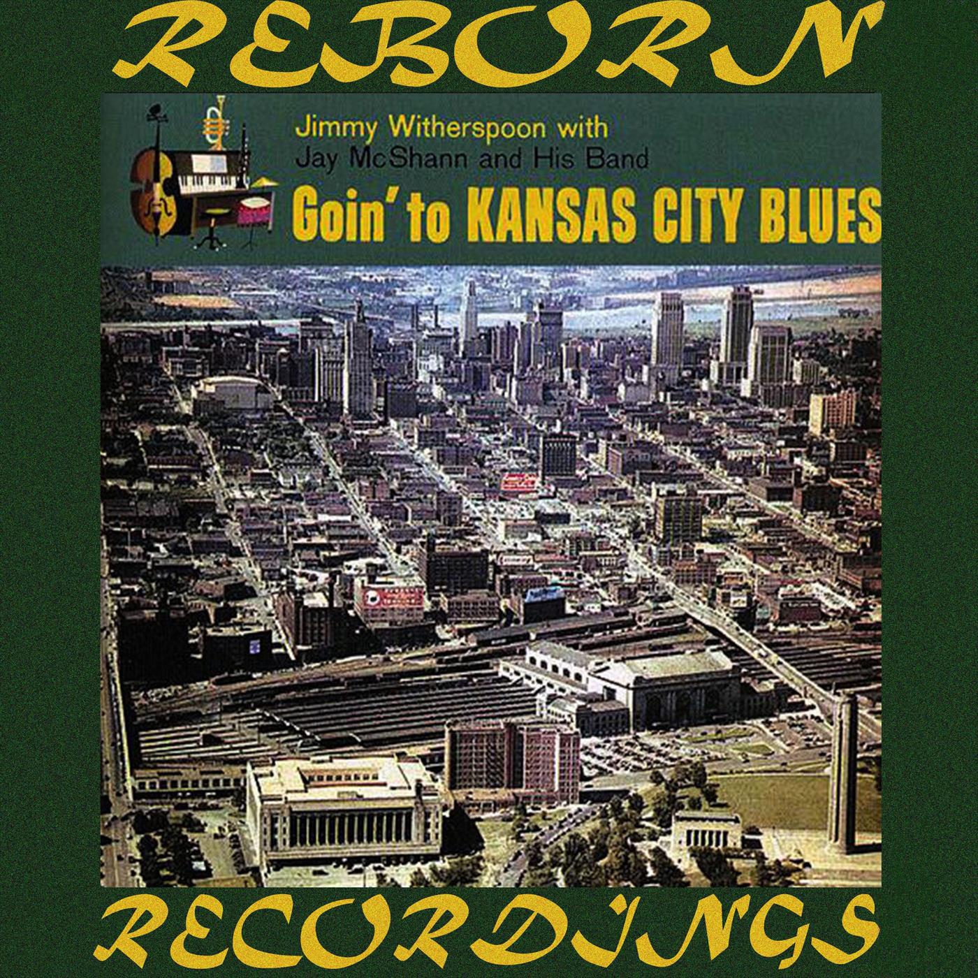 Goin' to Kansas City Blues (HD Remastered)