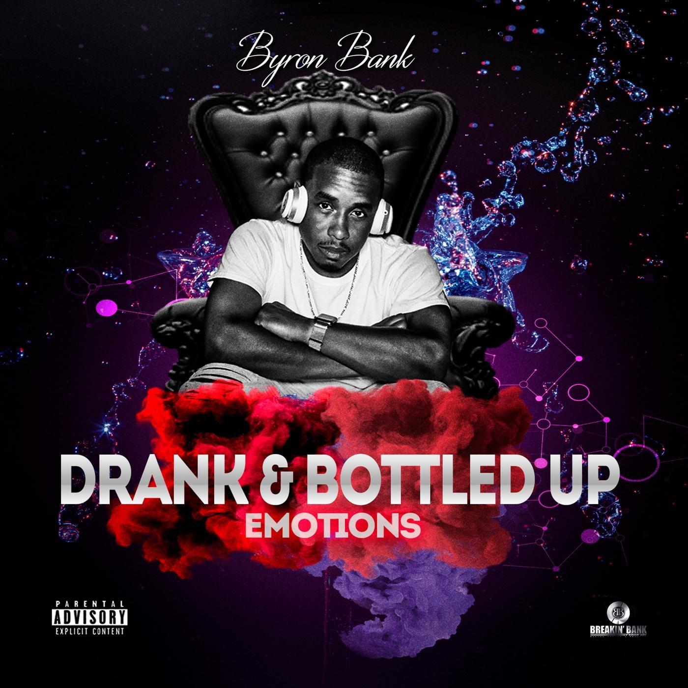 Drank & Bottled Up Emotions