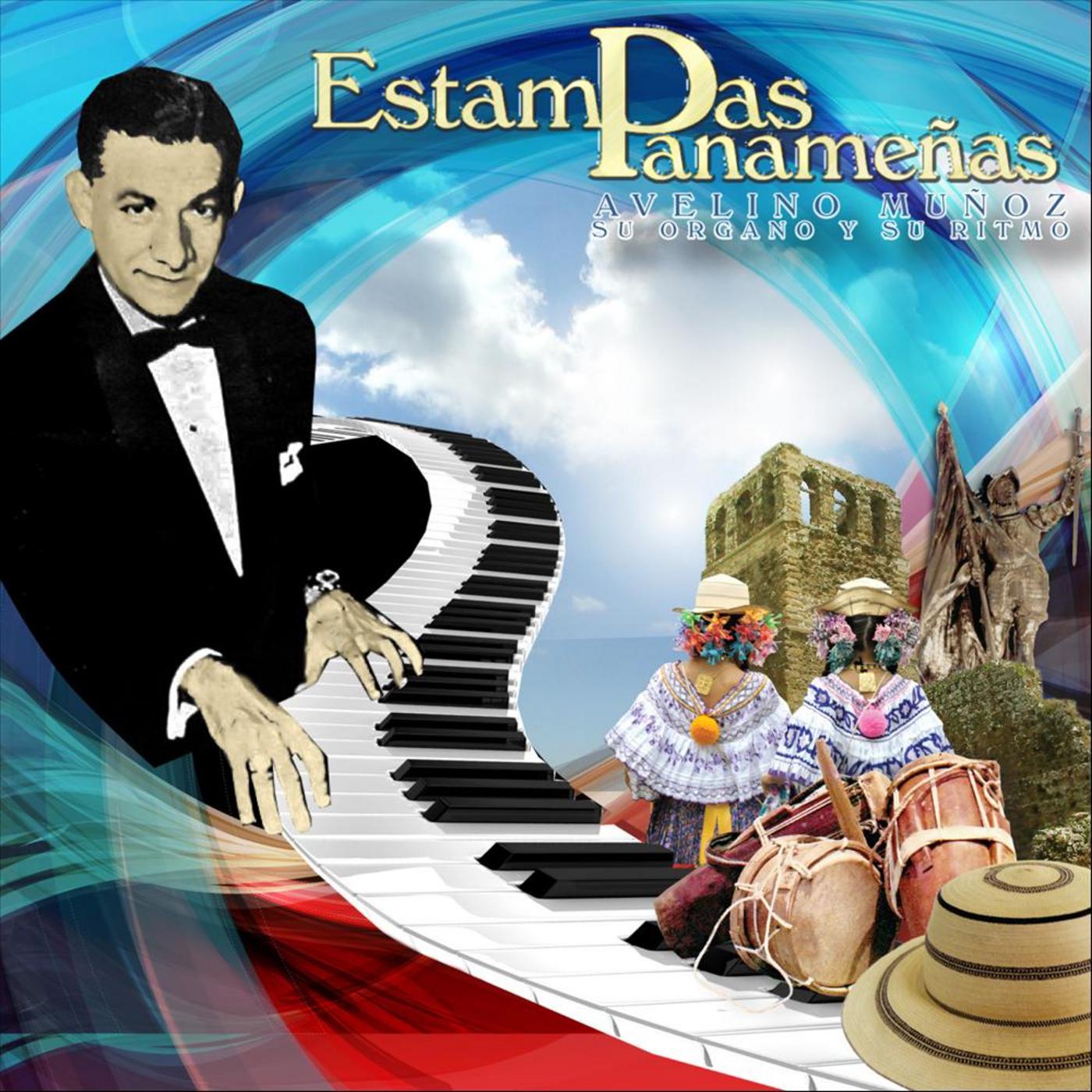 Estampas Paname as: Avelino Mu oz, su organo y su ritmo