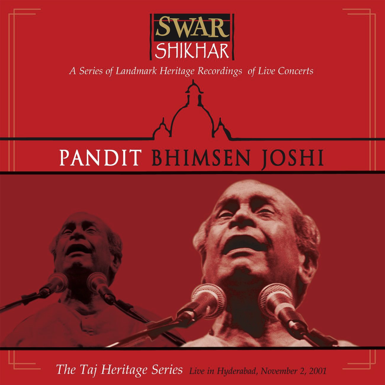 Swar Shikhar - The Taj Heritage Series: Live in Hyderabad November 2 2001