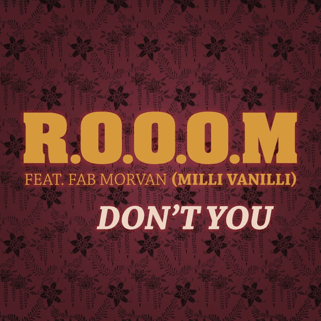 Don't You (feat. Fab Morvan)