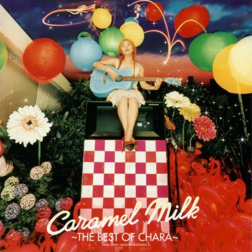 Caramel Milk - The Best Of Chara