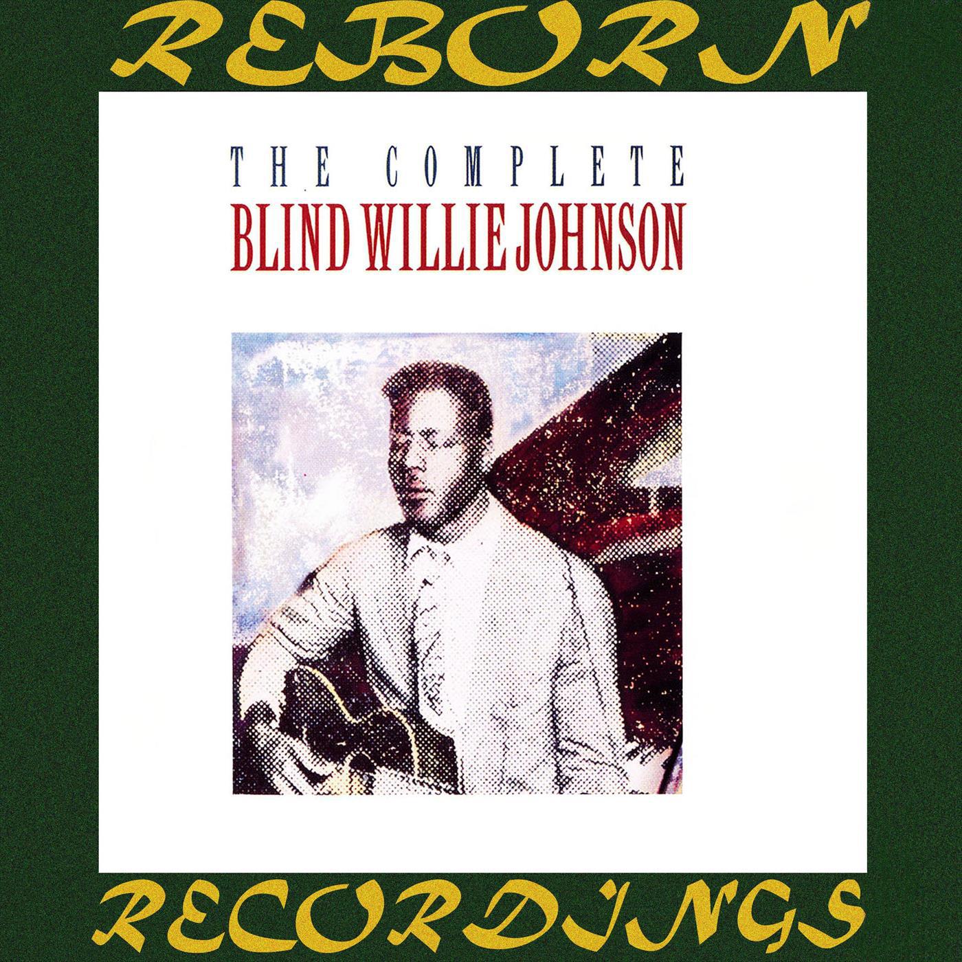 The Complete Blind Willie Johnson (HD Remastered)