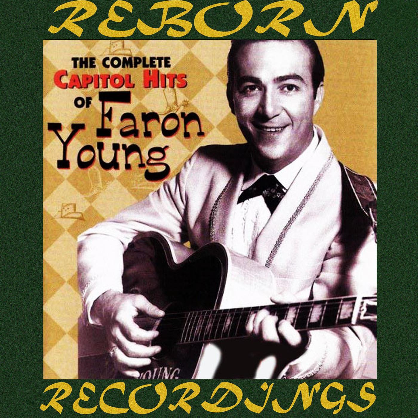 The Complete Capitol Hits of Faron Young (HD Remastered)