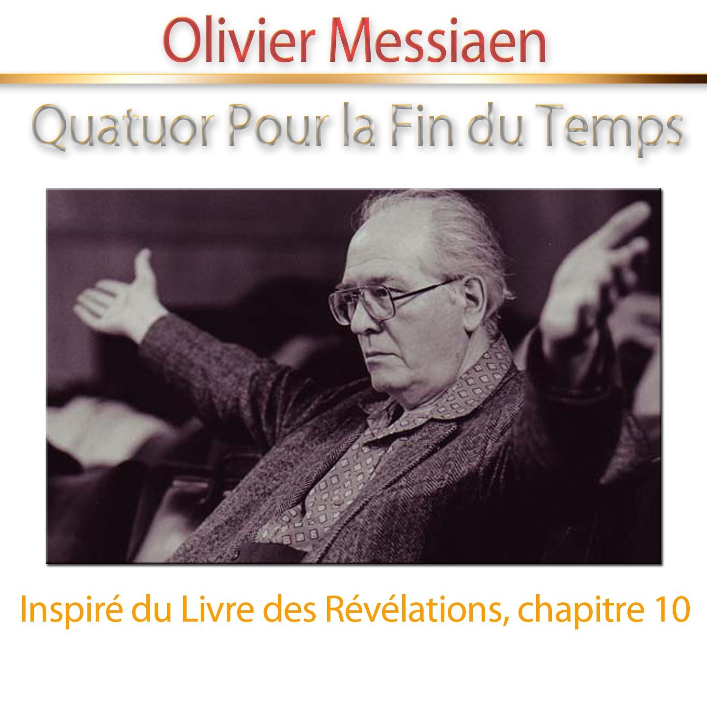 Messiaen: Quatuor Pour la Fin du Temps