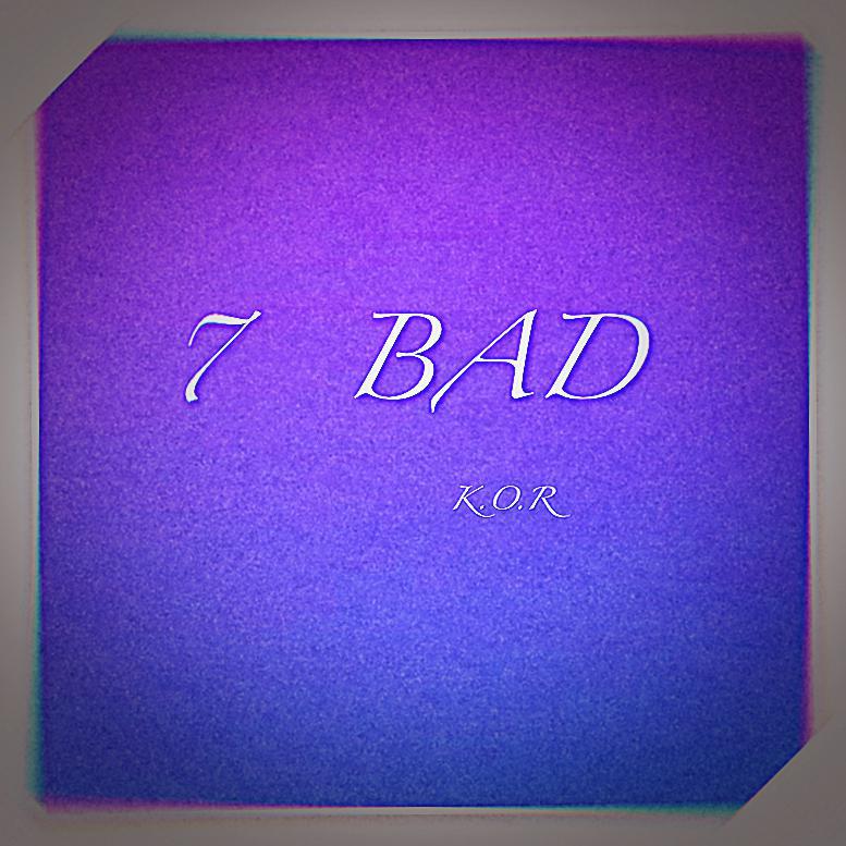 7 Bad