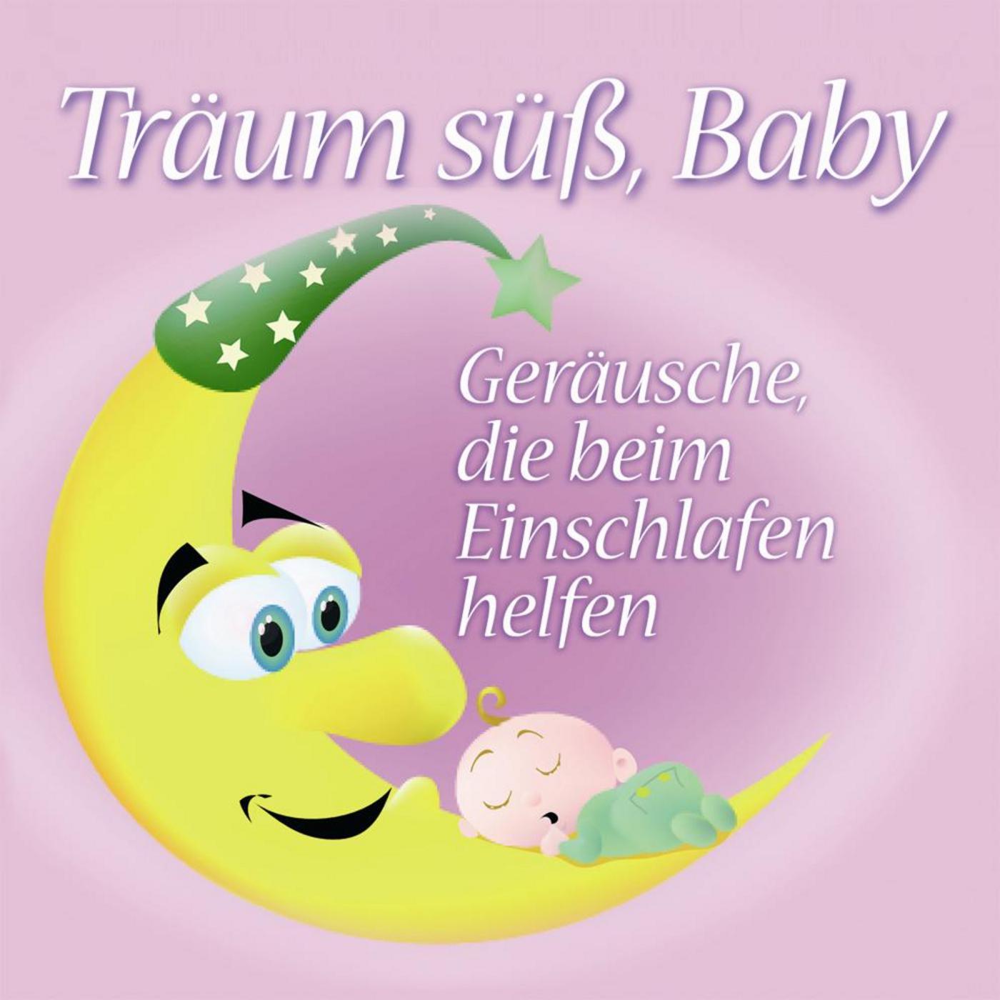 Tr um sü, Baby: Ger usche, die beim Einschlafen helfen