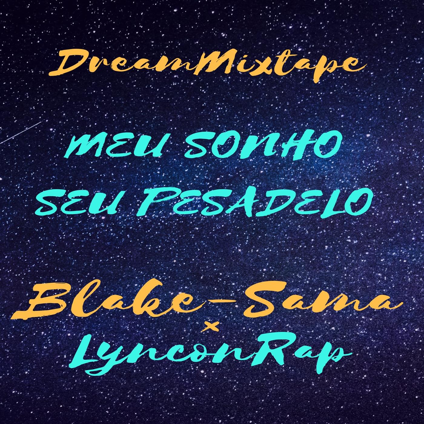 Dream Mixtape: Esse É Meu Sonho, Seu Pesadelo