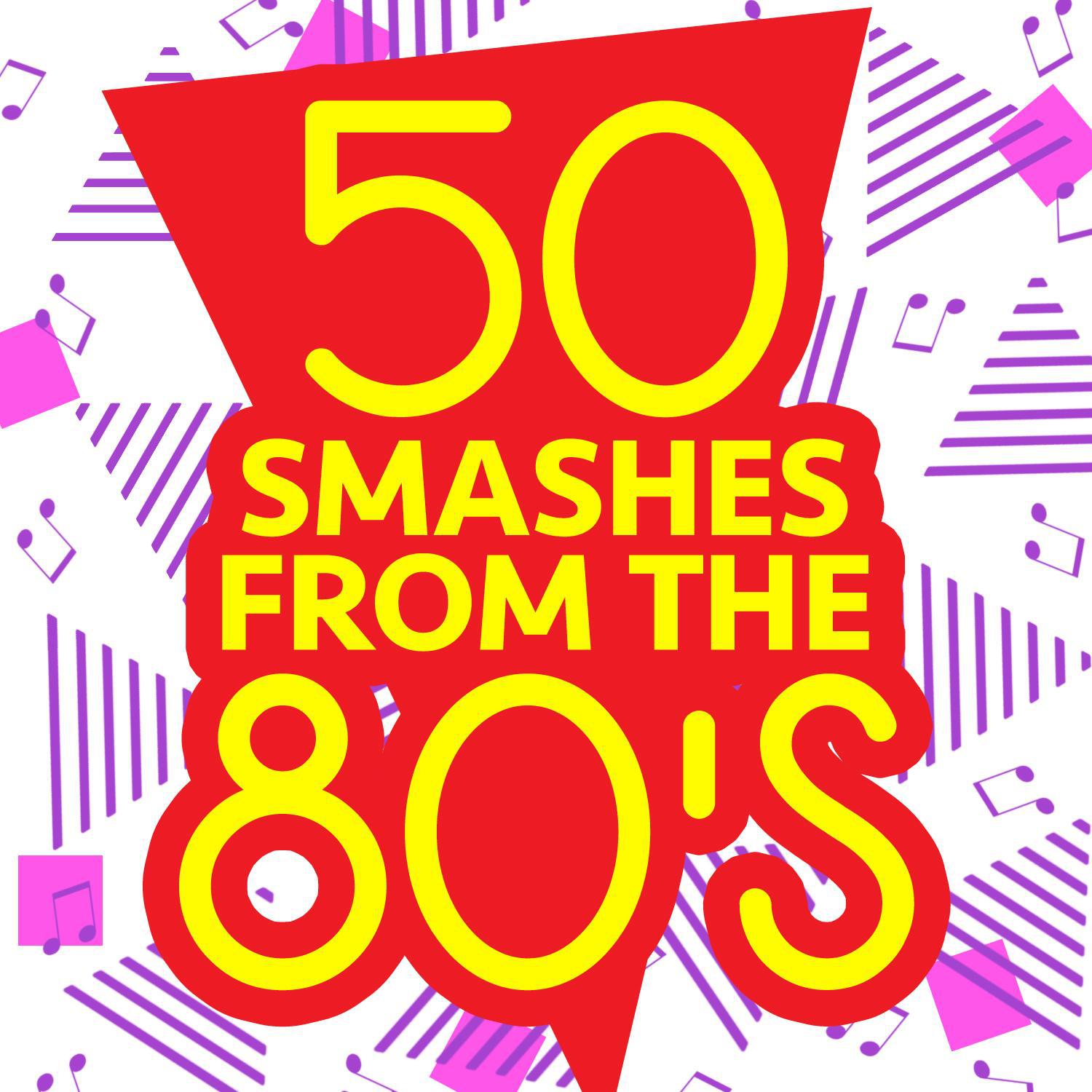 50 Smashes from the 80's
