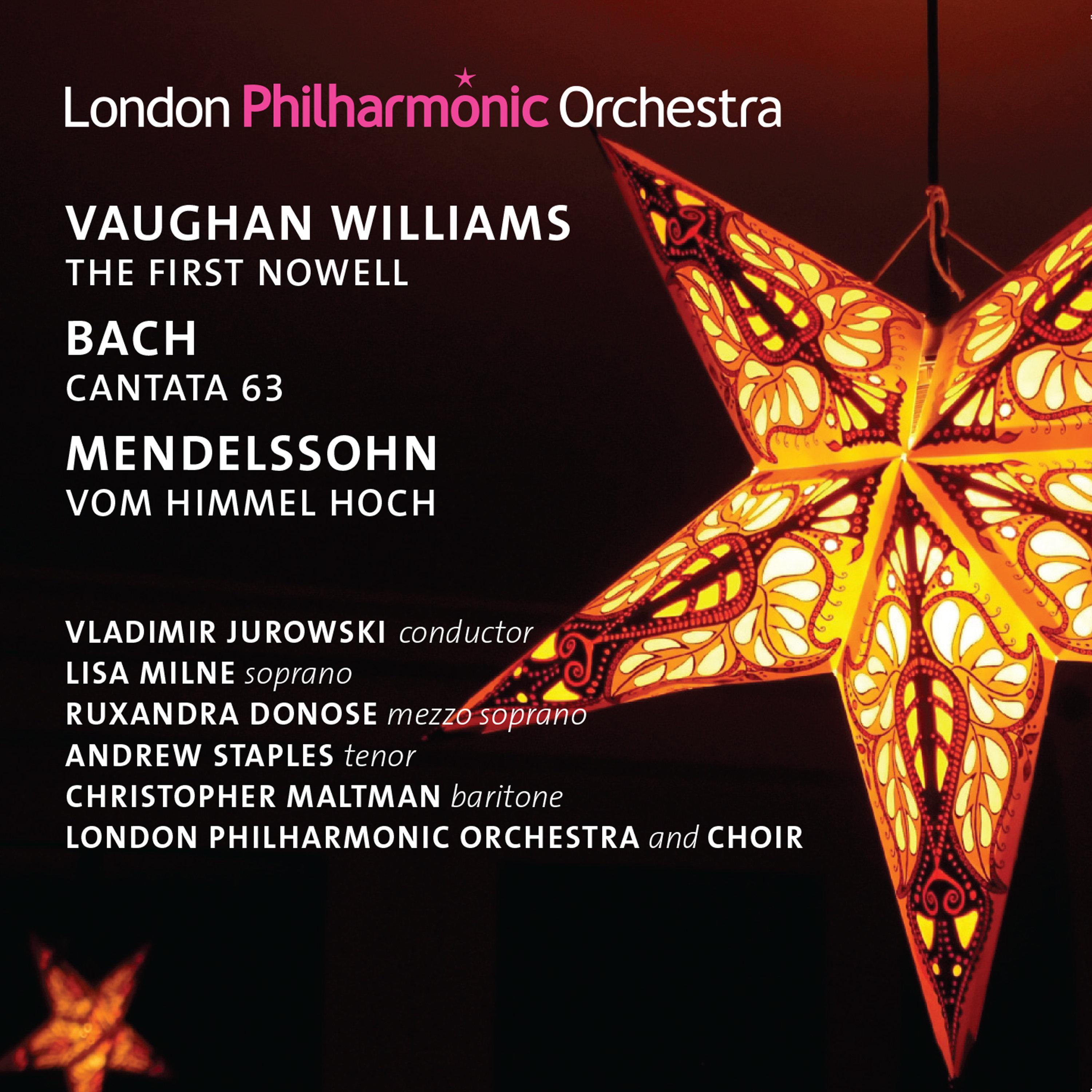 Vaughan Williams: The First Nowell - Mendelssohn: Vom Himmel hoch