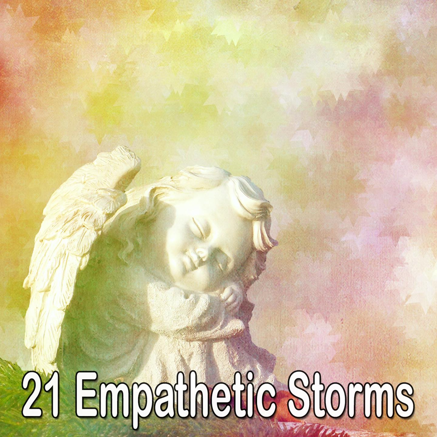 21 Empathetic Storms
