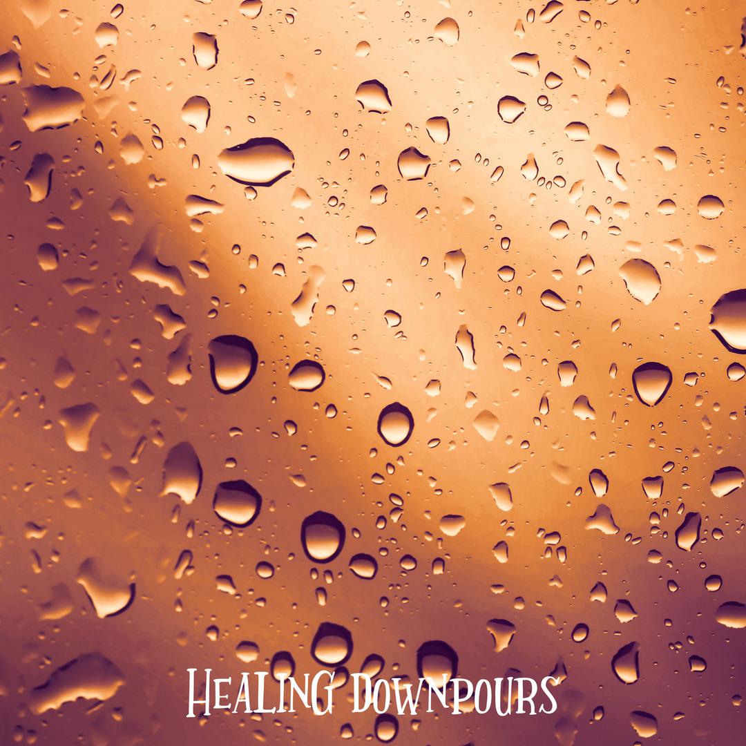 Healing Downpours