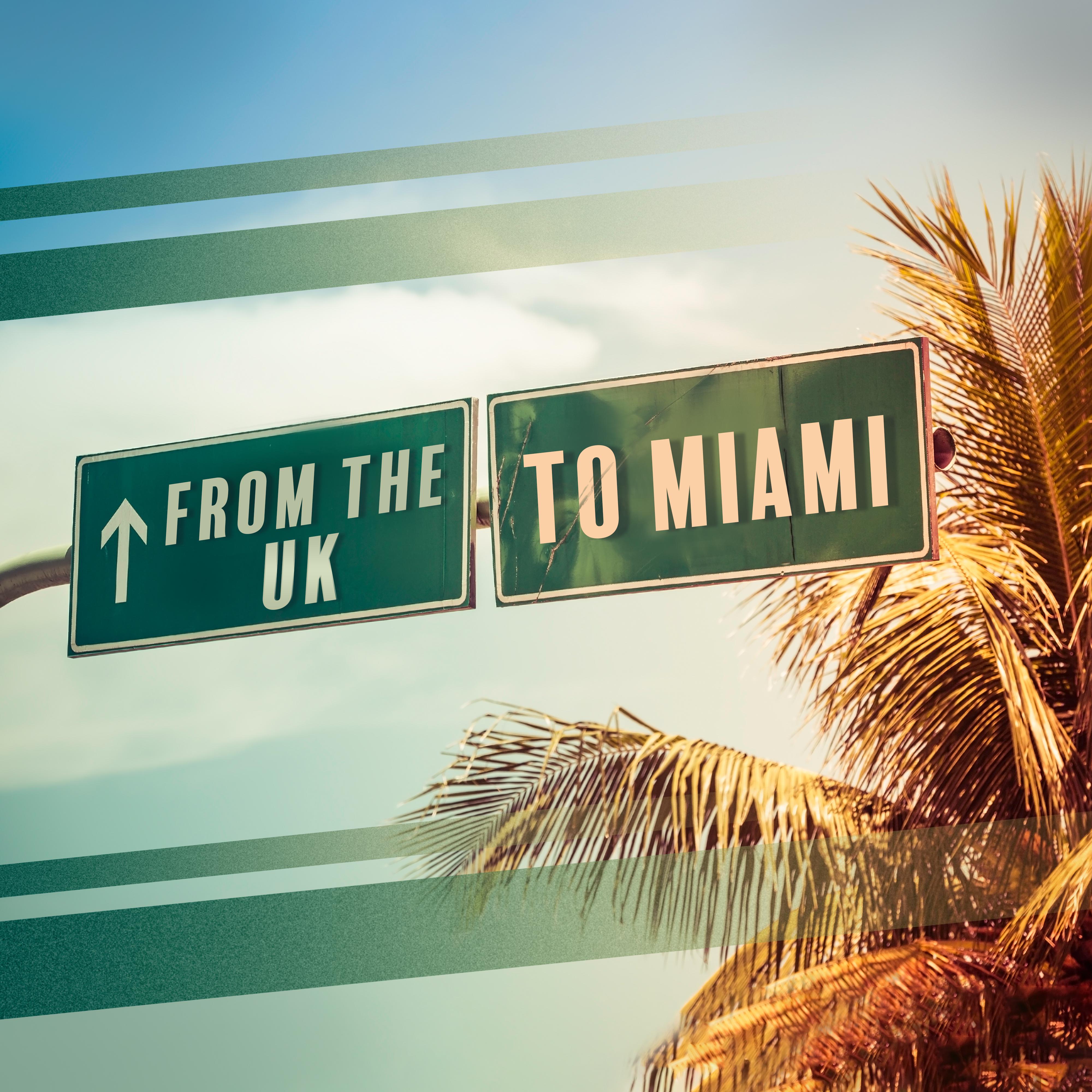 From the UK to Miami - **** Chillout Music from the Hottest Beaches of Miami for Chilling Out and Resting