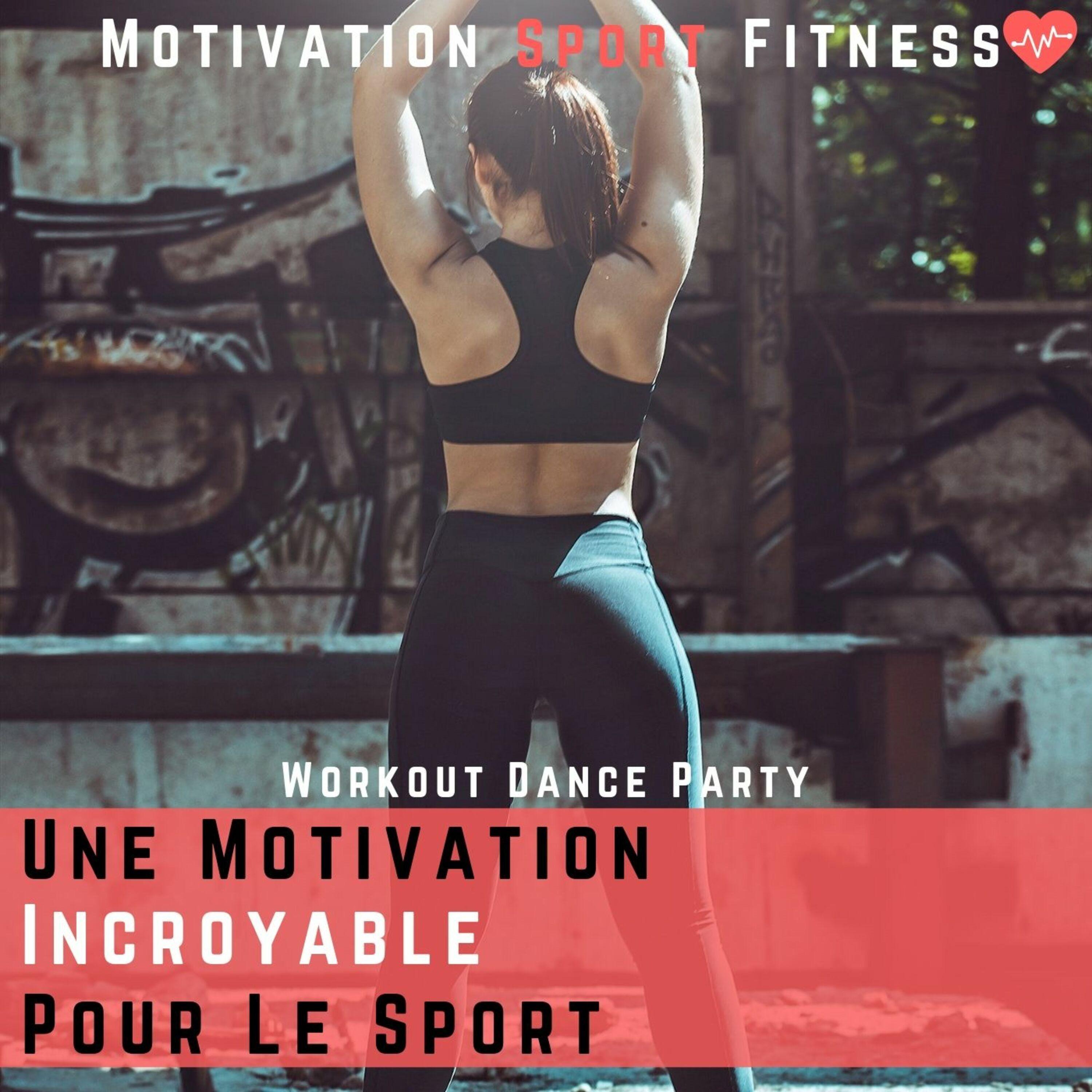 Une Motivation Incroyable Pour Le Sport