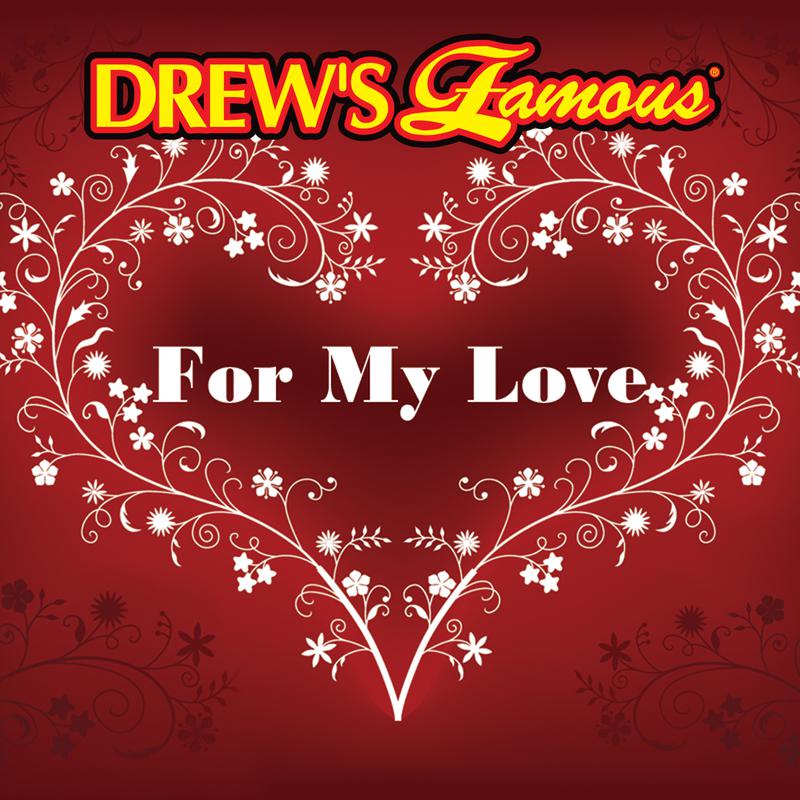 Drew's Famous For My Love