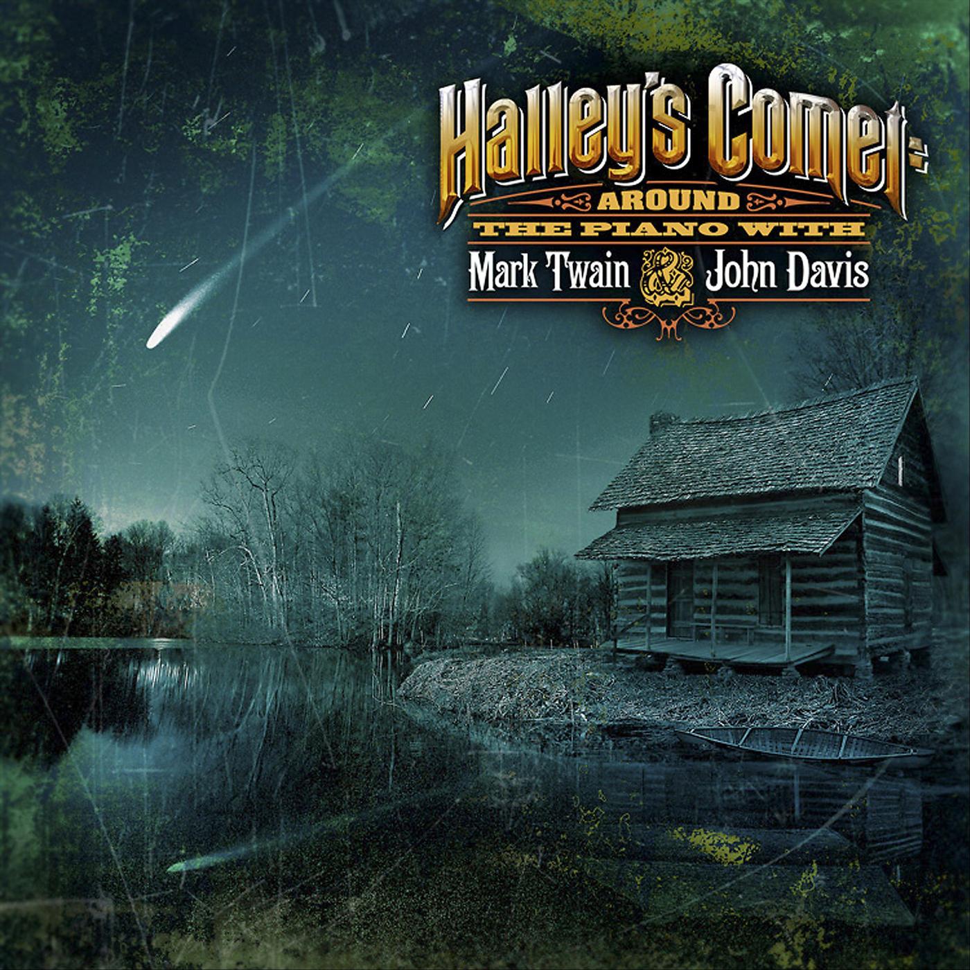 Halley's Comet: Around the Piano with Mark Twain & John Davis