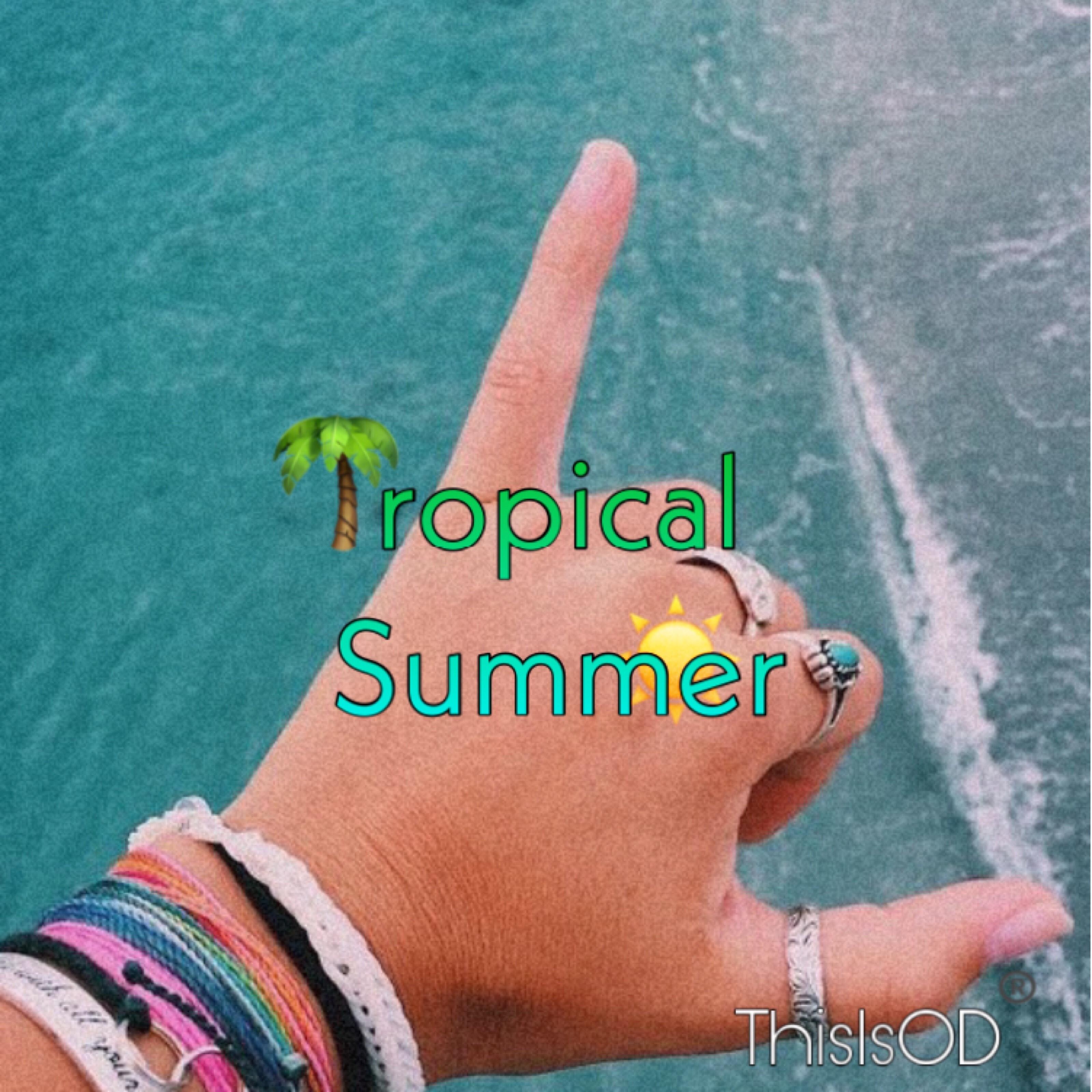 Tropical Summer