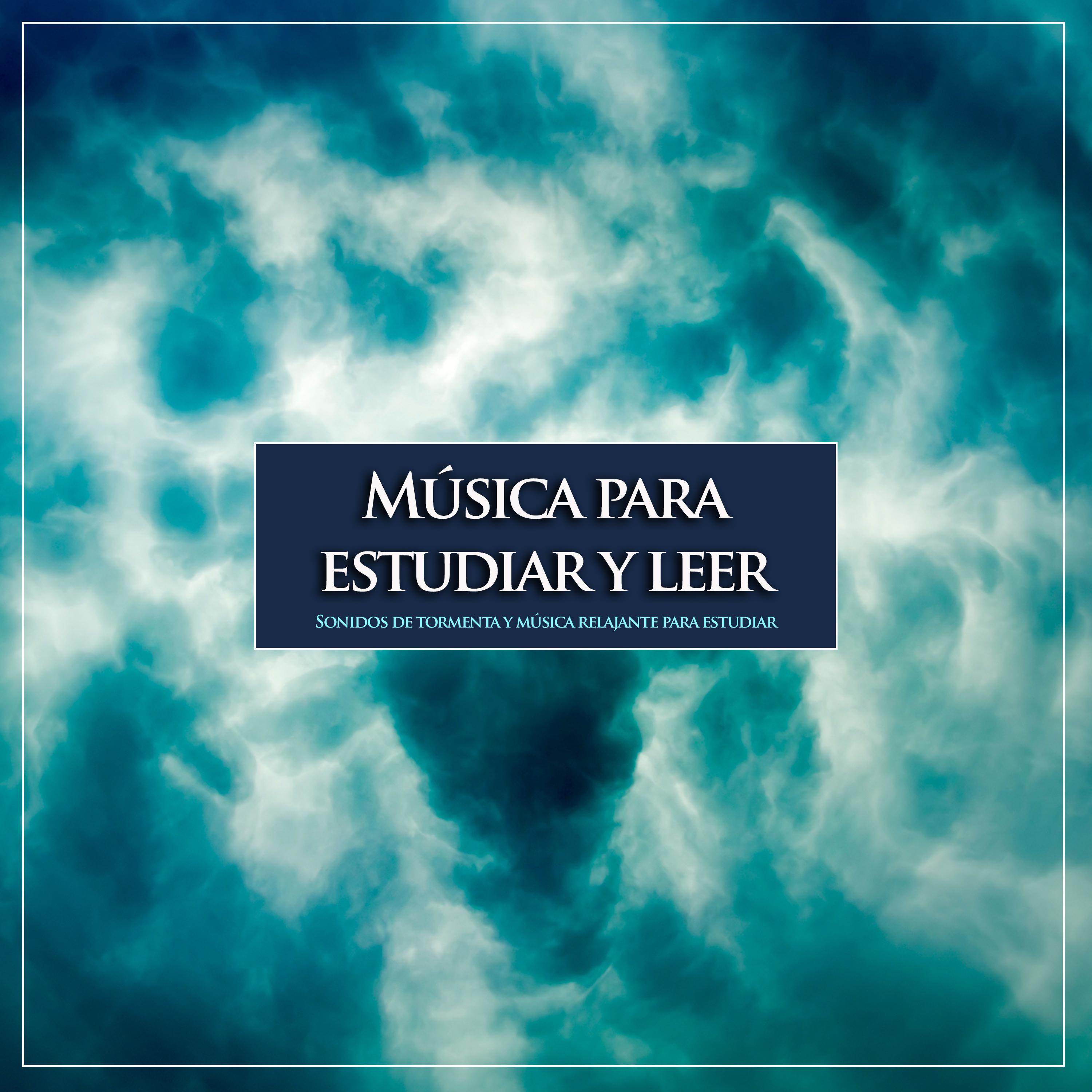 Mu sica para estudiar y leer: Sonidos de tormenta y mu sica relajante para estudiar.