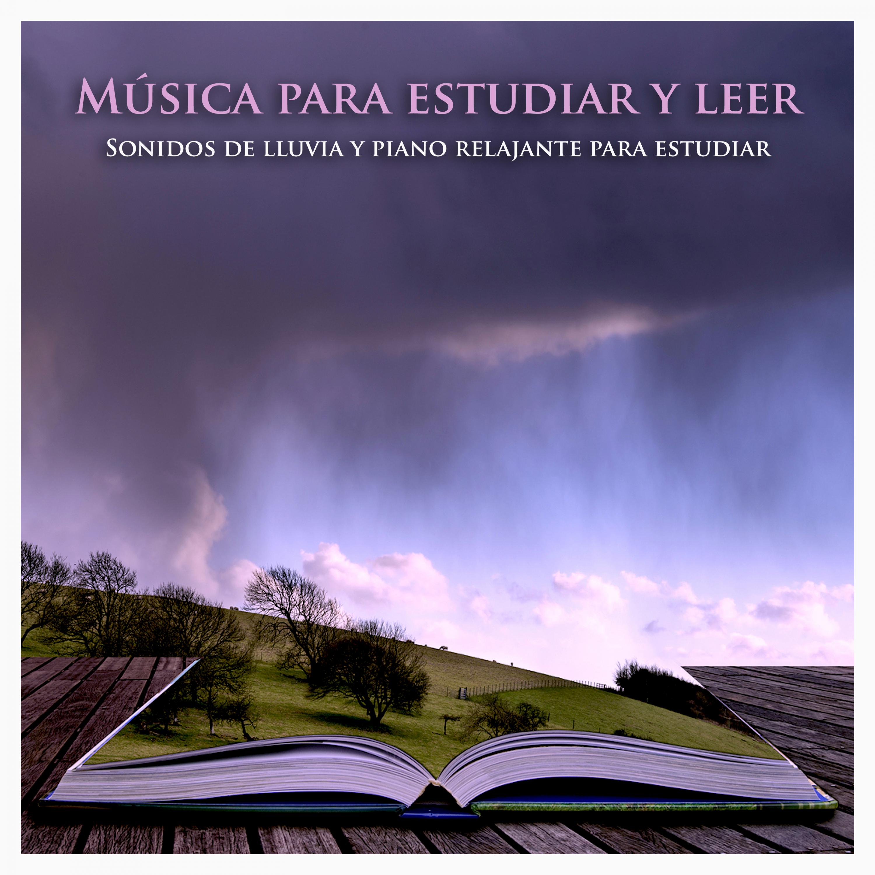 Mu sica para estudiar y leer: Sonidos de lluvia y piano relajante para estudiar