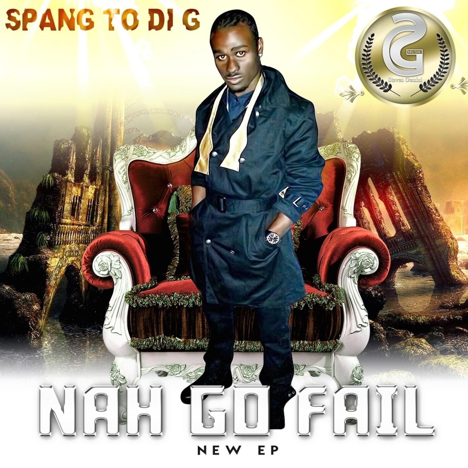 Nah Go Fail EP