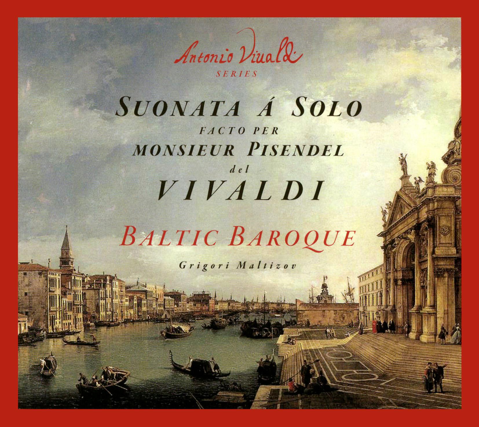 Vivaldi: Suonata a Solo facto per Monsieur Pisendel