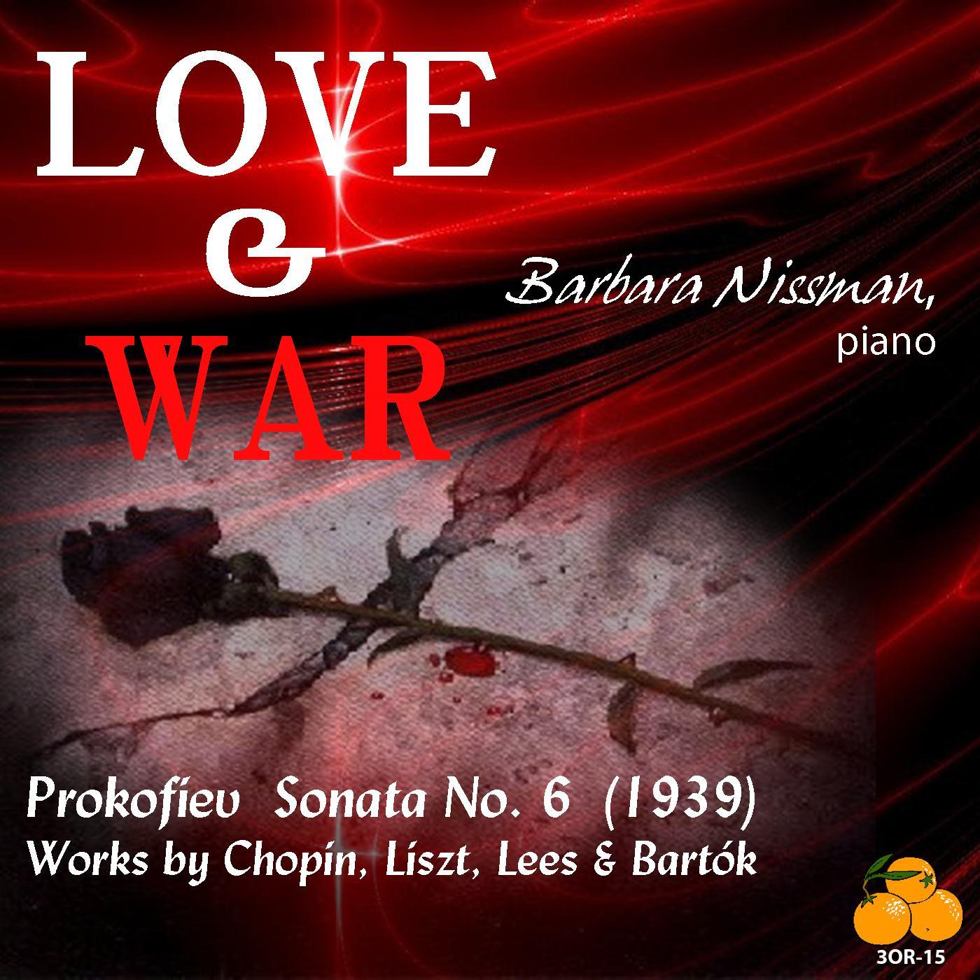 Love  War: Barbara Nissman, Piano  Prokofiev, Chopin, Liszt, Lees, Barto k
