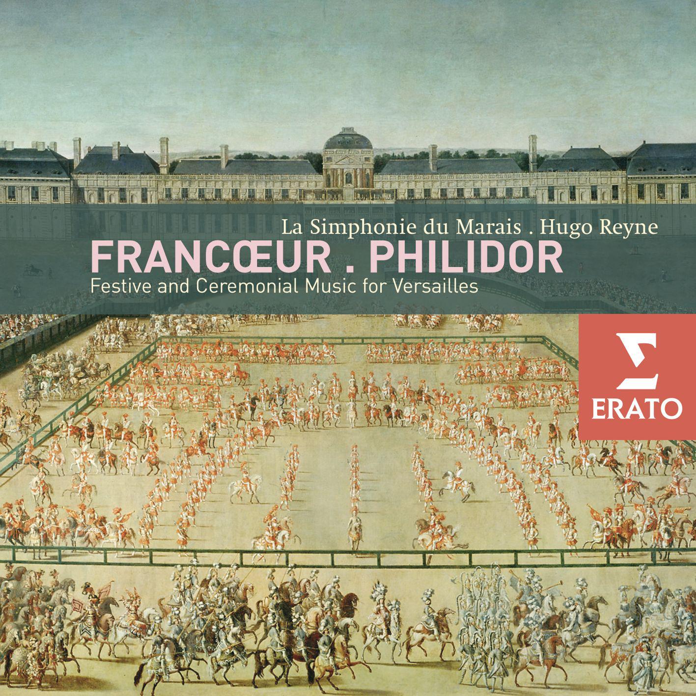 Francoeur : Symphonies - Philidor : Marches
