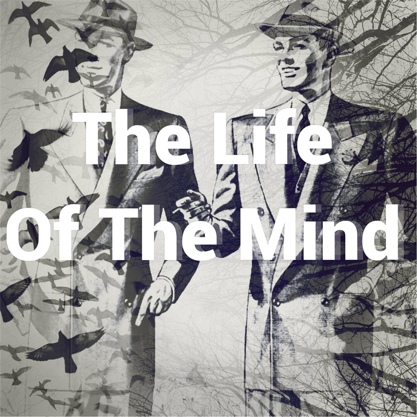 The Life of the Mind