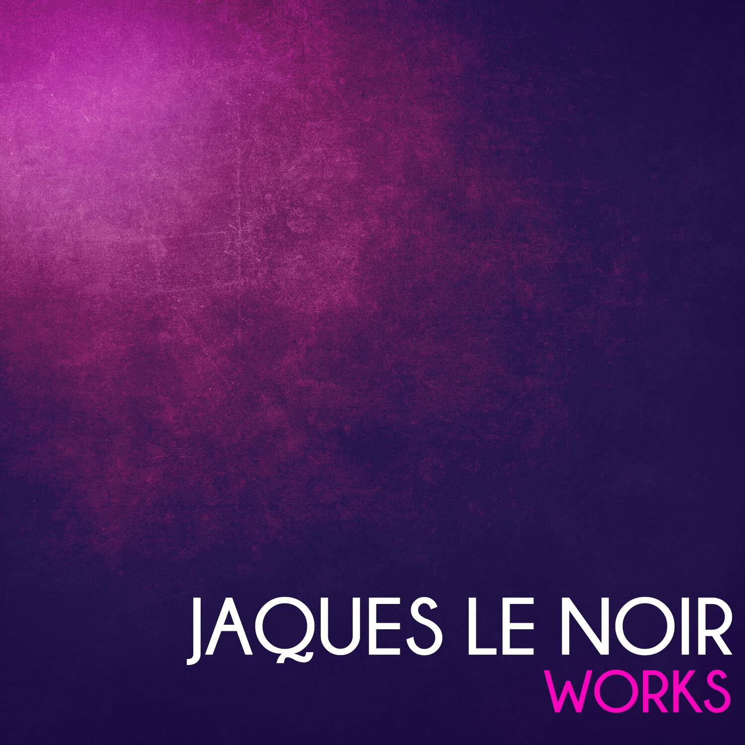 Jaques Le Noir Works