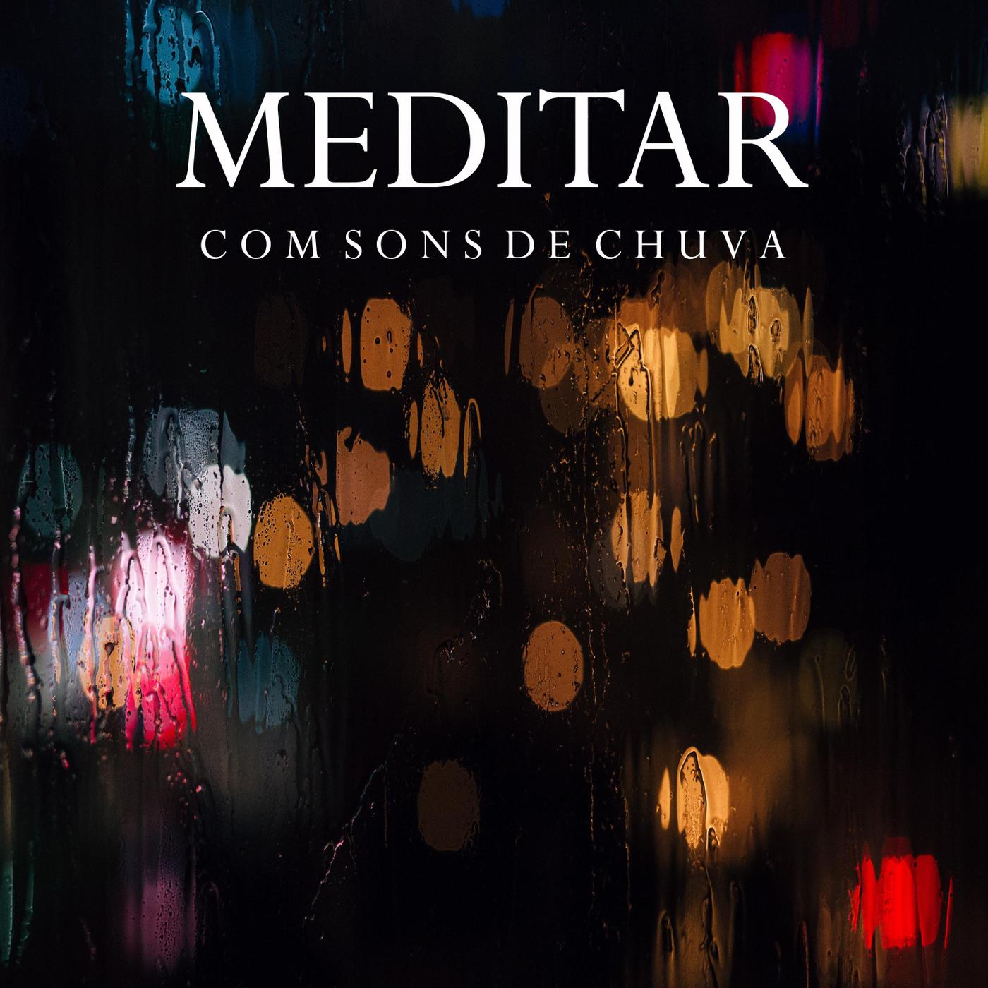Meditar Com Sons de Chuva, Pt. 14