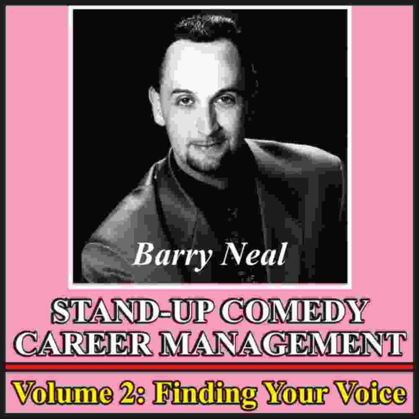 Stand-Up Comedy Career Management, Vol. 2: Finding Your Voice