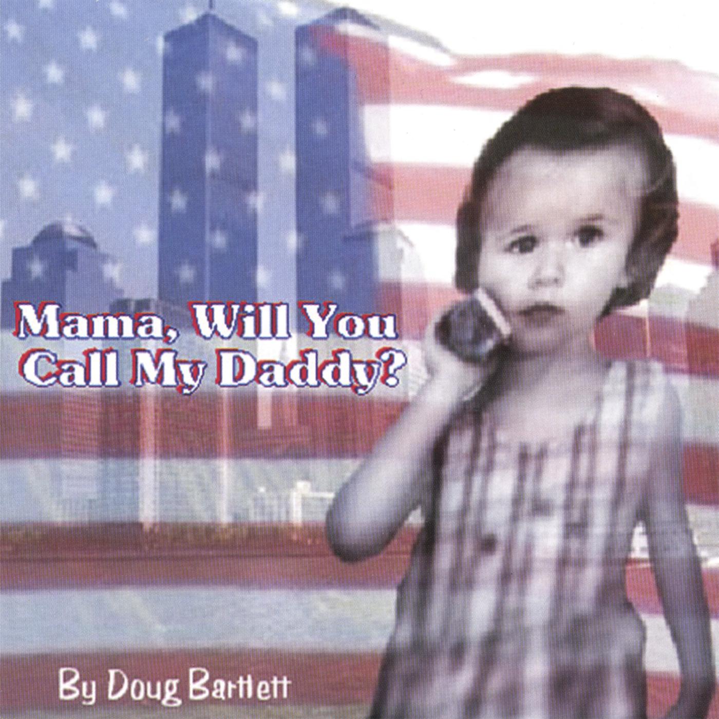 Mama, Will You Call My Daddy