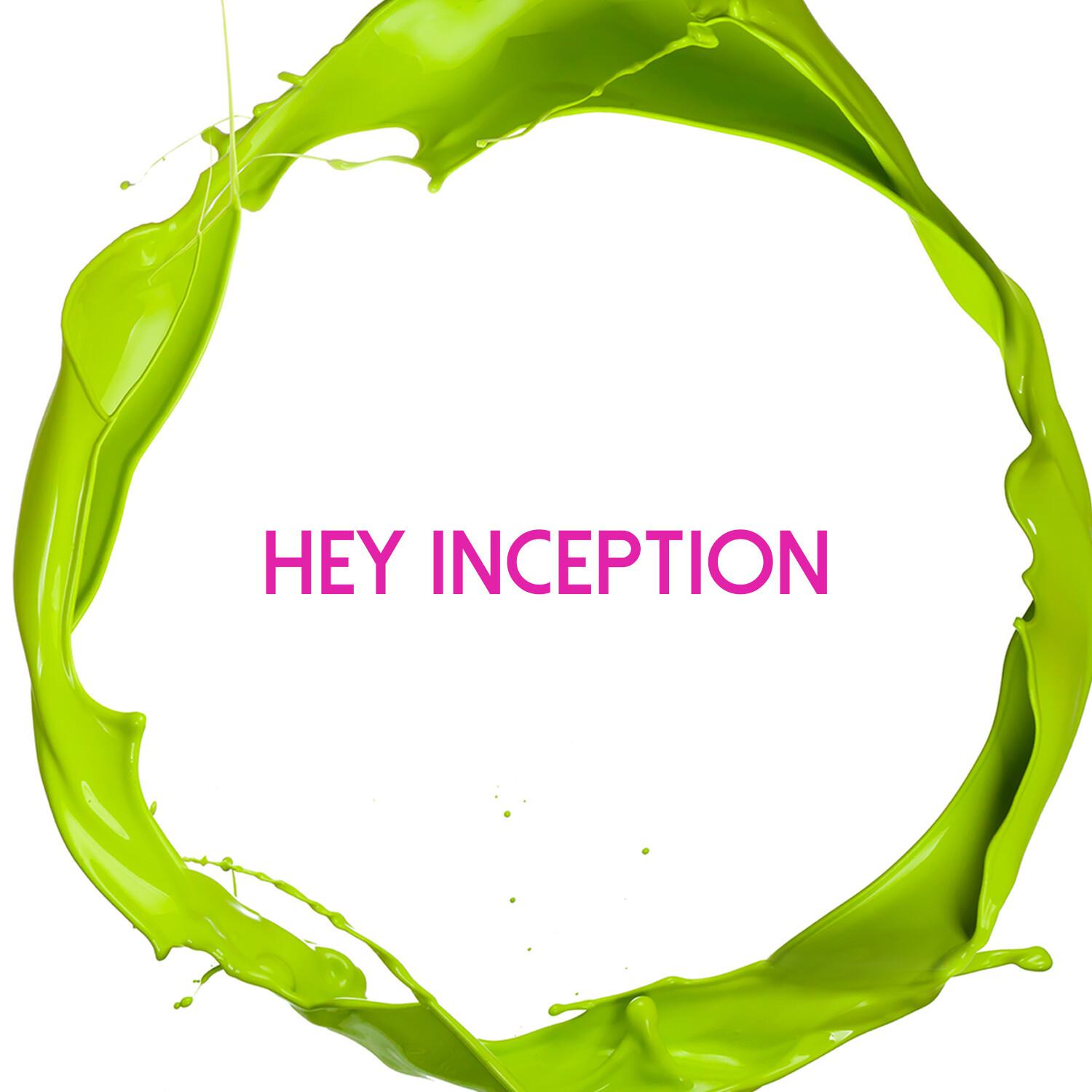 Hey Inception