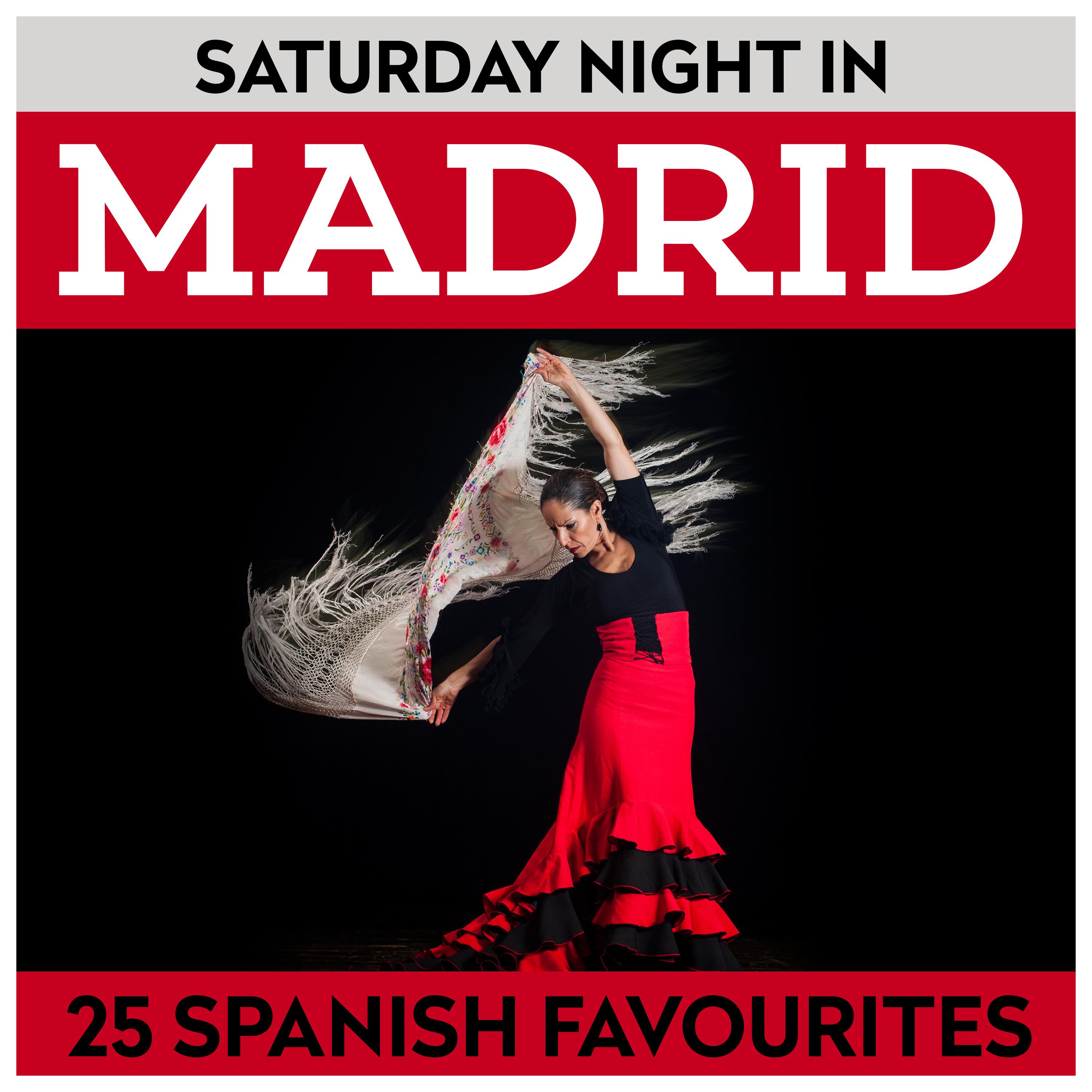 Saturday Night In Madrid - 25 Spanish Favourites