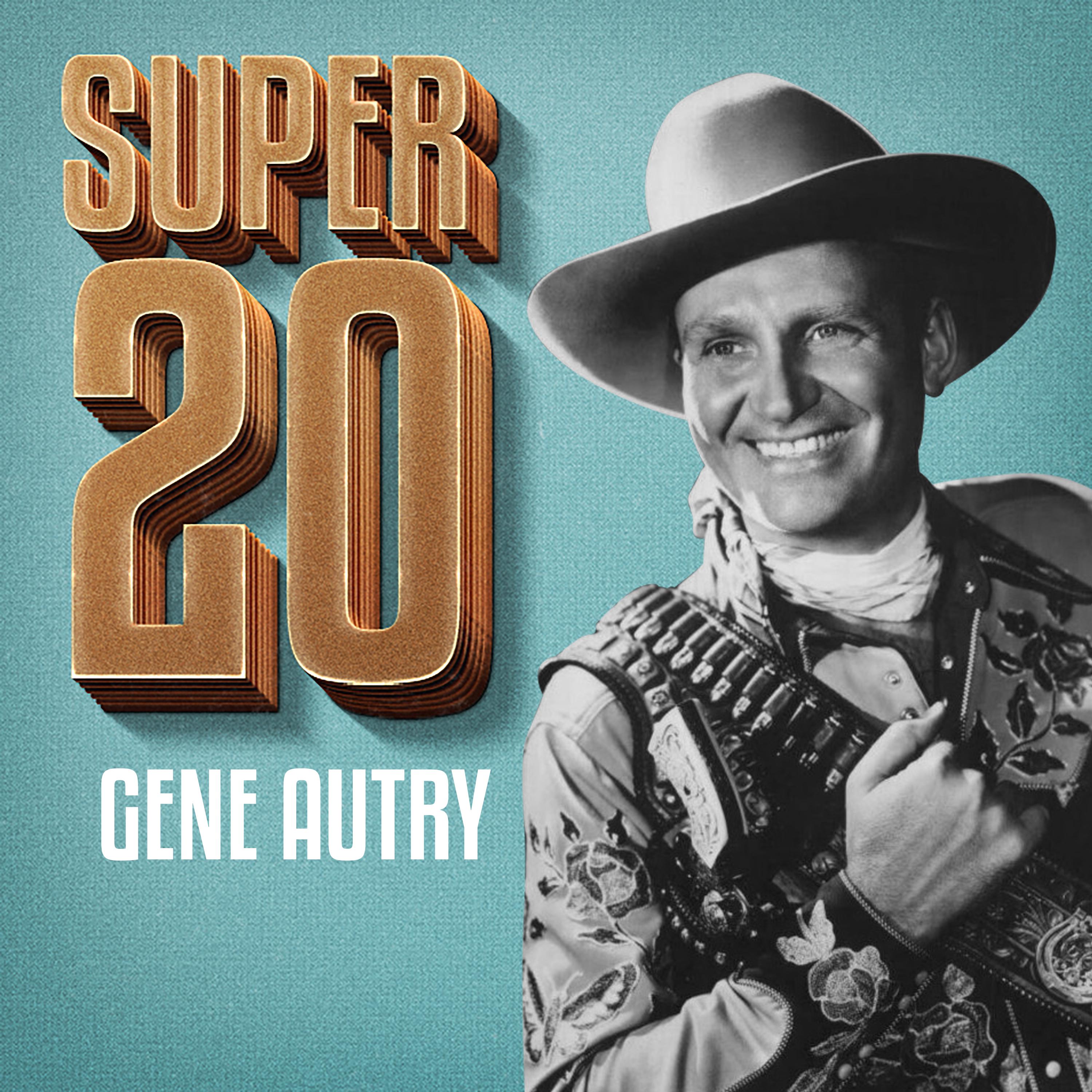 Super 20 - Gene Autry