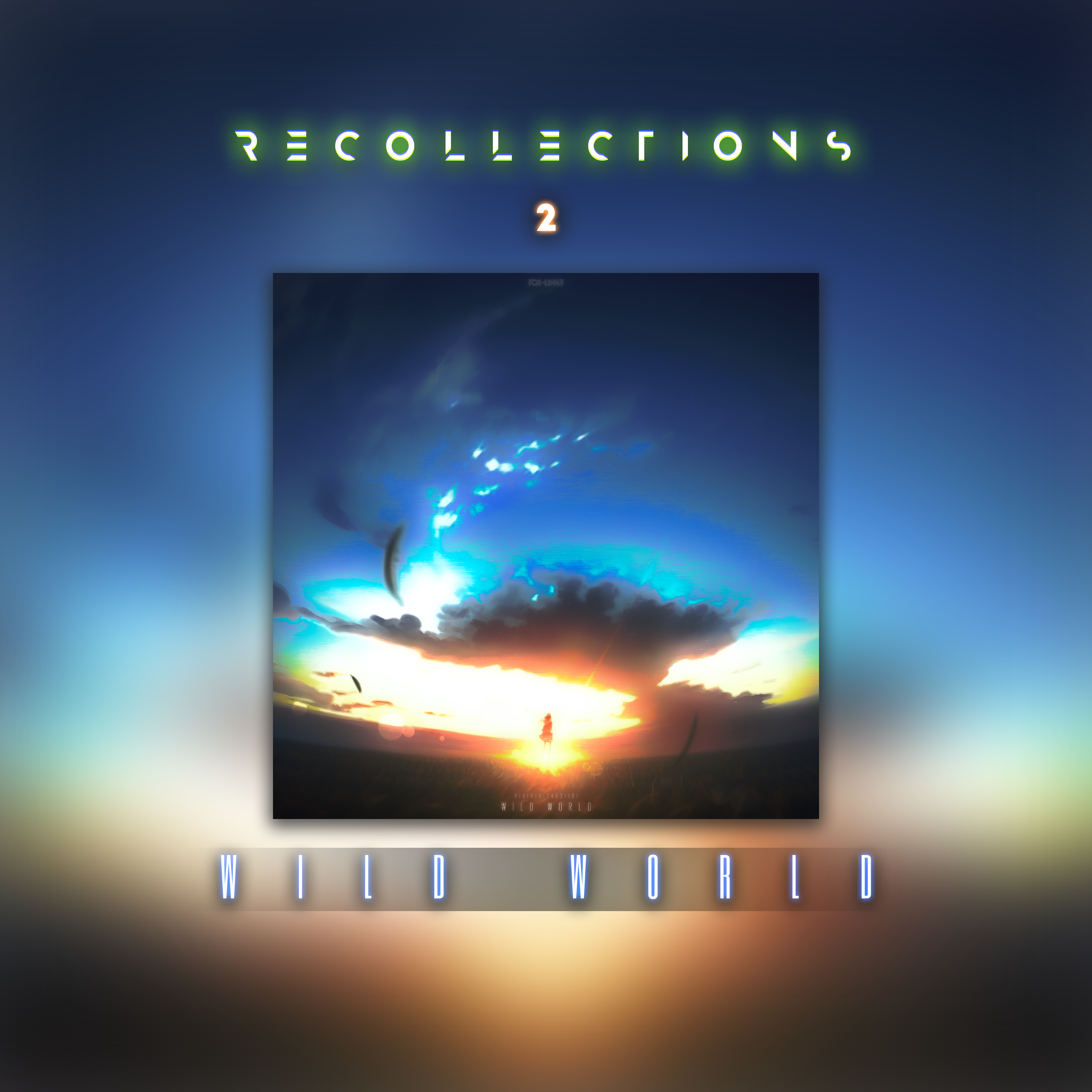 [Recollections 2] Wild World