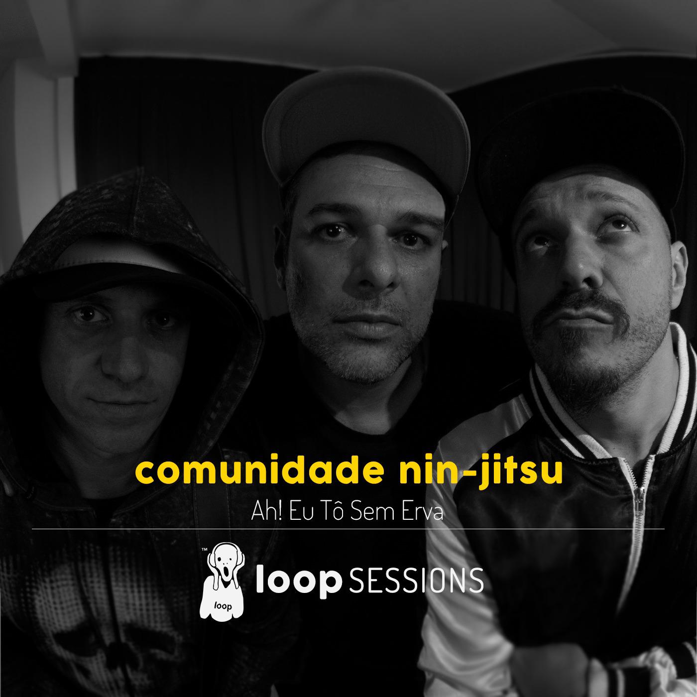 Loop Sessions: Ah, Eu T Sem Erva